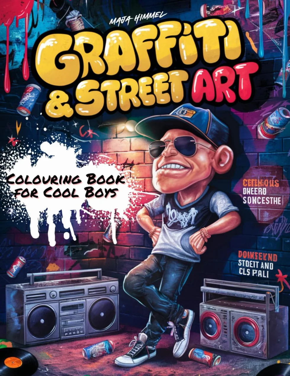 The Graffiti & Street Art Colouring Book for Boys, Teens, and Graffiti Lovers!: 50 Large-Scale Graffiti Designs with Urban Characters, Bold Fonts, and Classic Street Art Elements