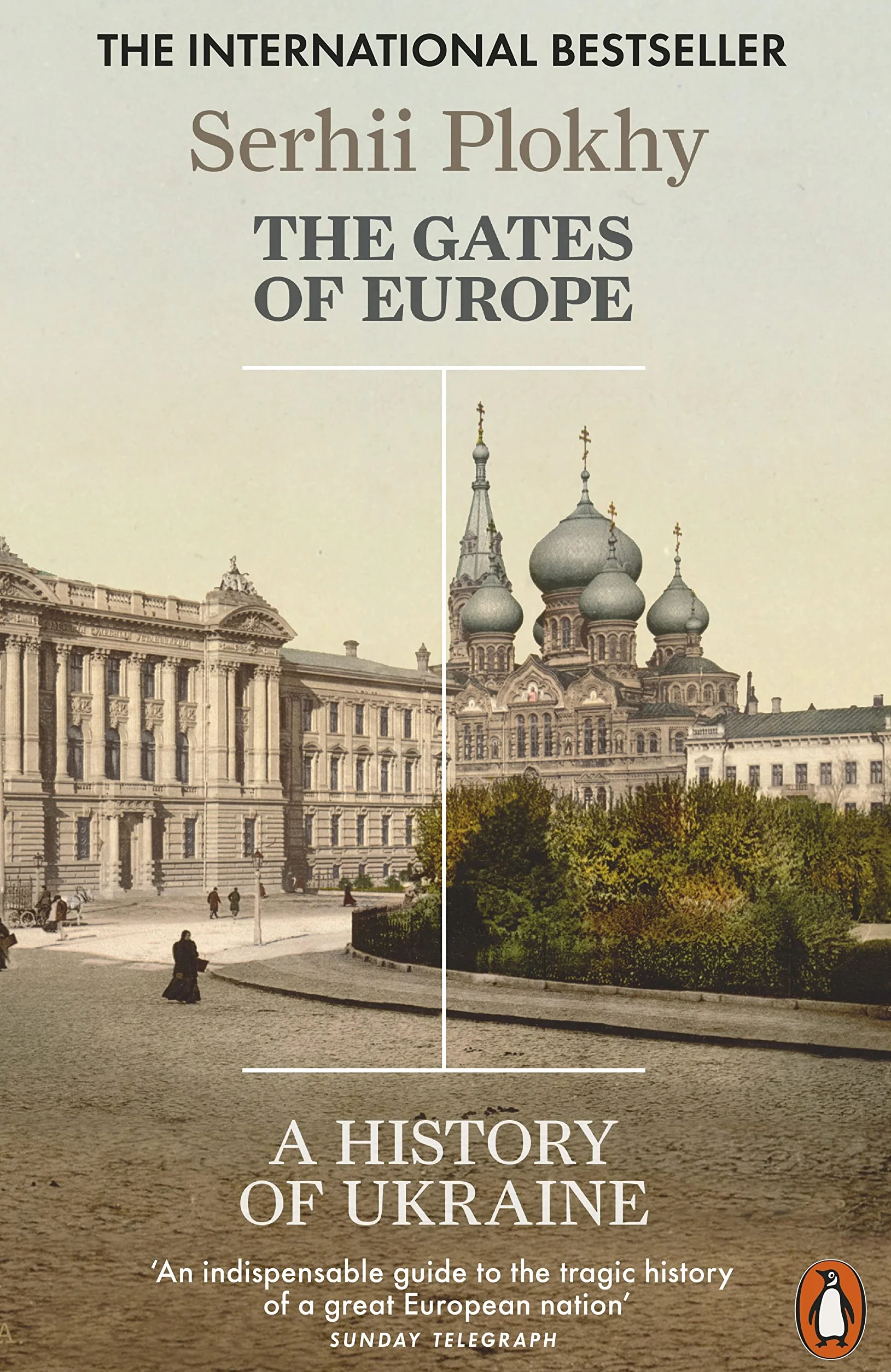 THE GATES OF EUROPE: A History of Ukraine