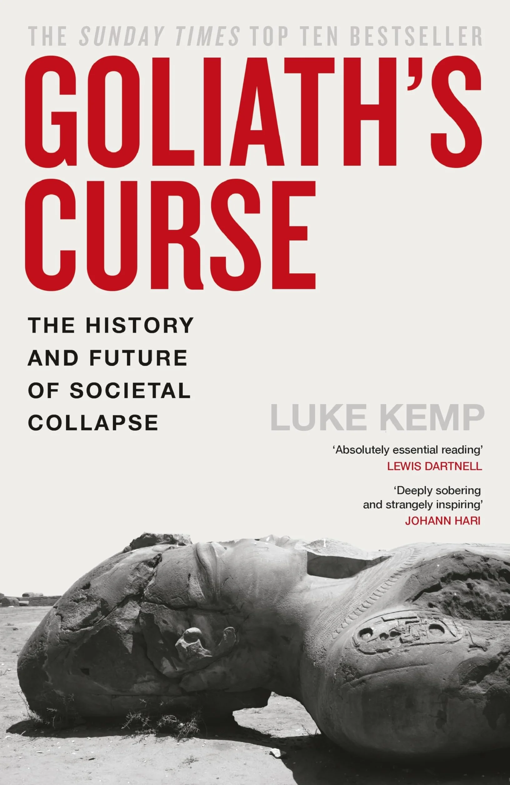 Goliath’s Curse: The History and Future of Societal Collapse