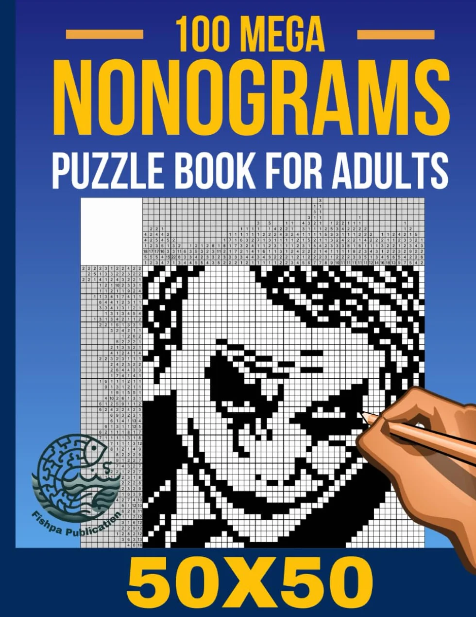 Mega Nonogram Challenge - 100 Extreme 50x50 Picross Logic Puzzles for Experts: Ultimate Griddlers (Hanjie, Paint by Numbers) | Master Level Nonogramm