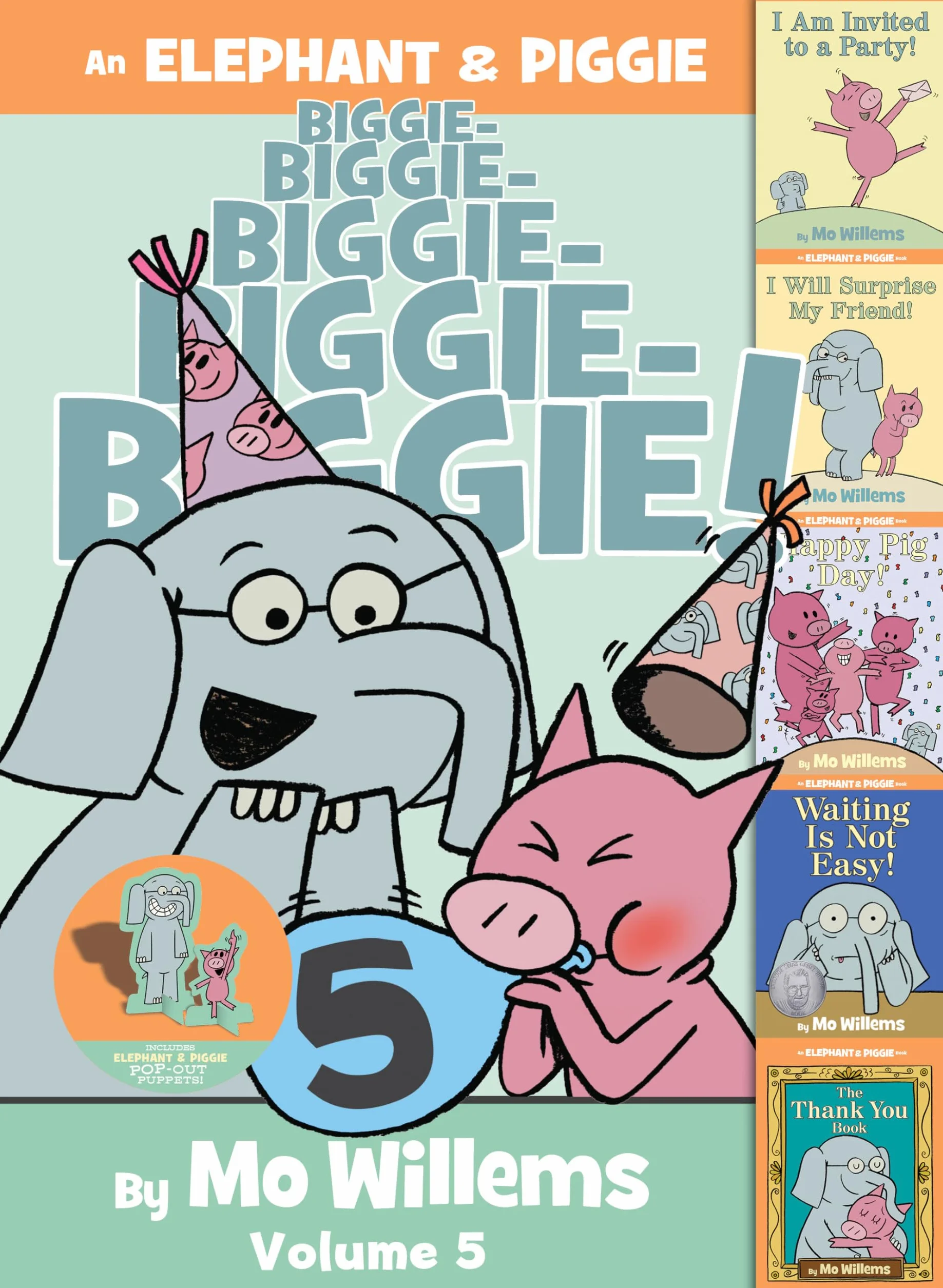 An Elephant & Piggie Biggie!, Volume 5: I Am Invited to a Party! / I Will Surprise My Friend! / Happy Pig Day! / Waiting Is Not Easy! / the Thank You Book