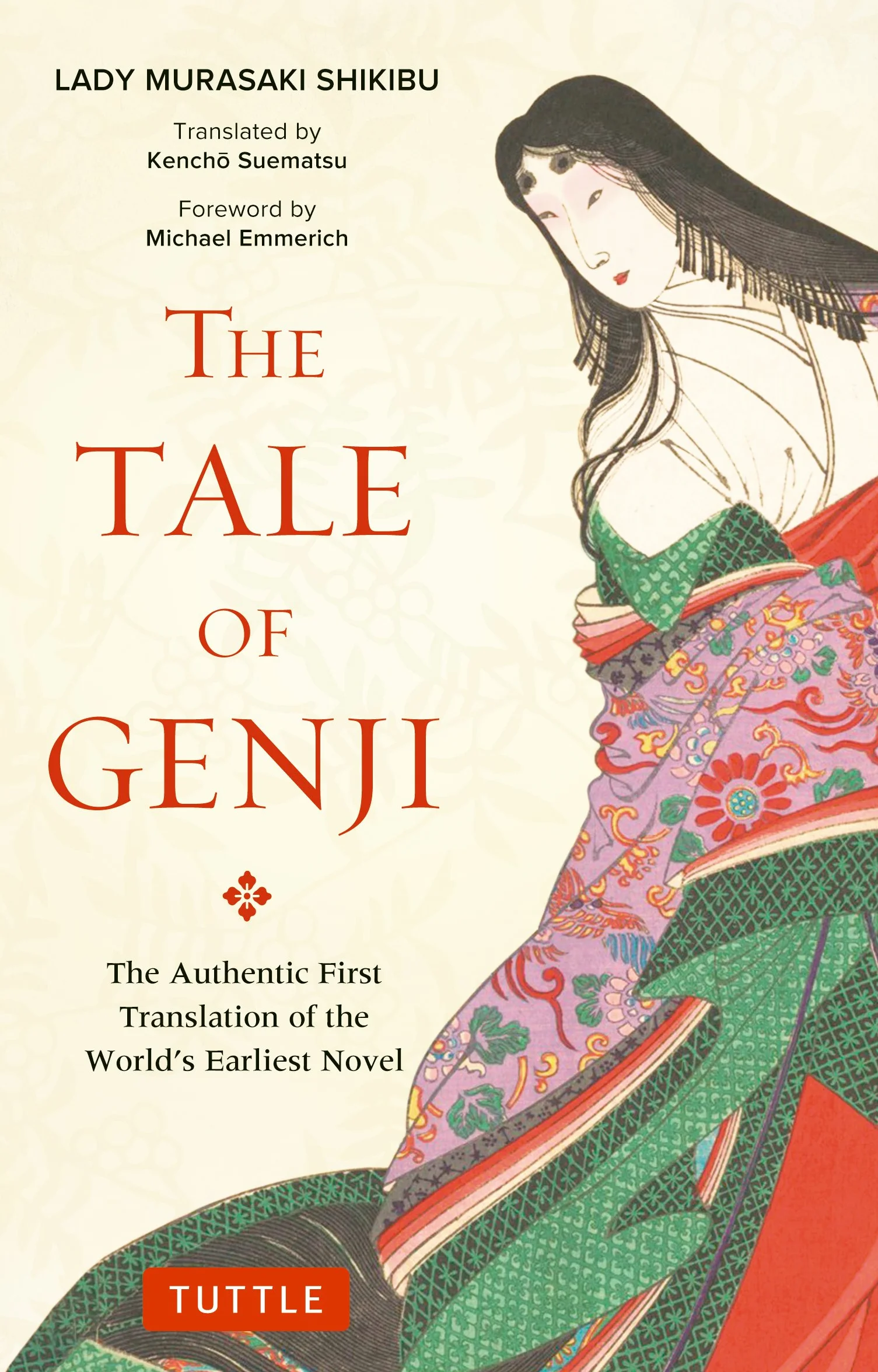 The Tale of Genji: The Authentic First Translation of the World's Earliest Novel