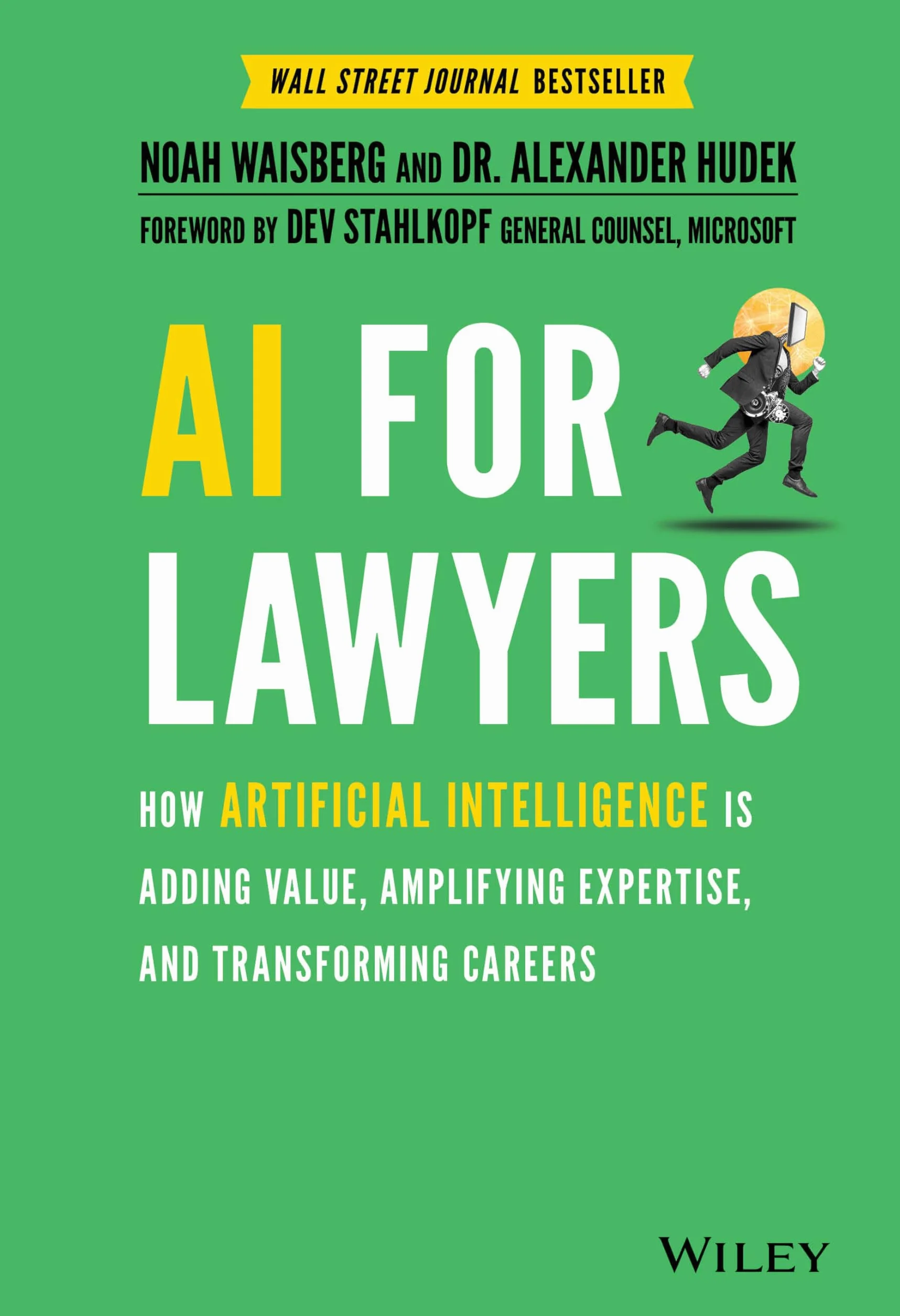 AI for Lawyers: How Artificial Intelligence Is Adding Value, Amplifying Expertise, and Transforming Careers
