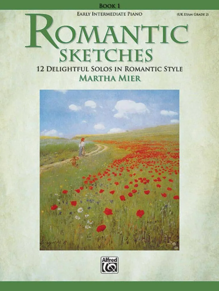 Mier martha romantic sketches piano book 1: 12 Delightful Solos in Romantic Style for the Early Intermediate Pianist