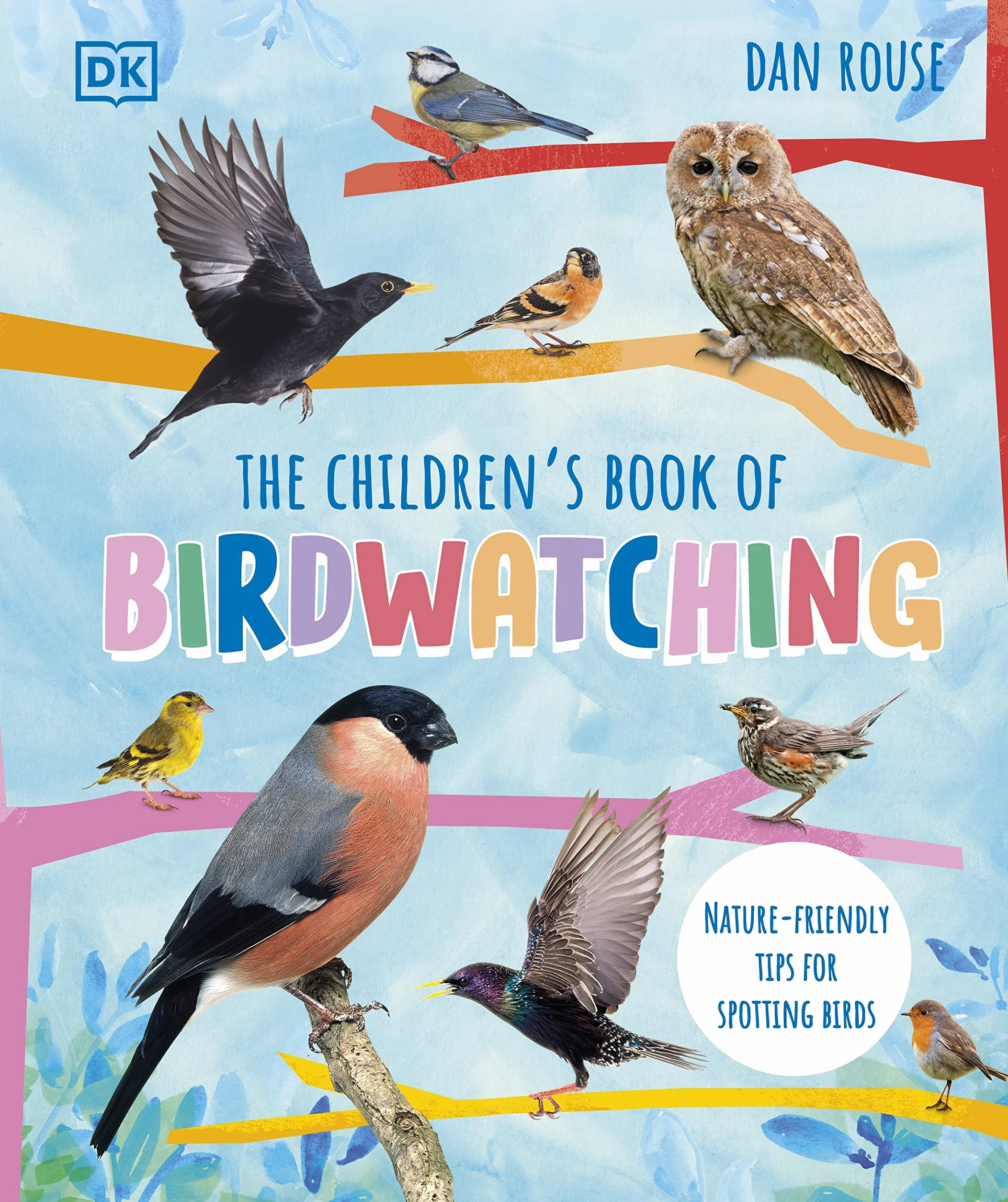 The Children's Book of Birdwatching: Nature-Friendly Tips for Spotting Birds