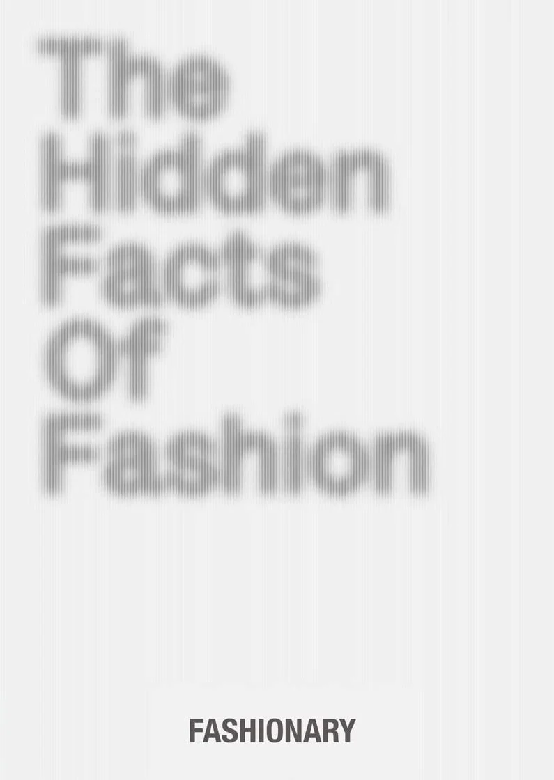 The Hidden Facts of Fashion: A Visual Book Reveals the Little Known Facts and Fascinating Stories of Fashion