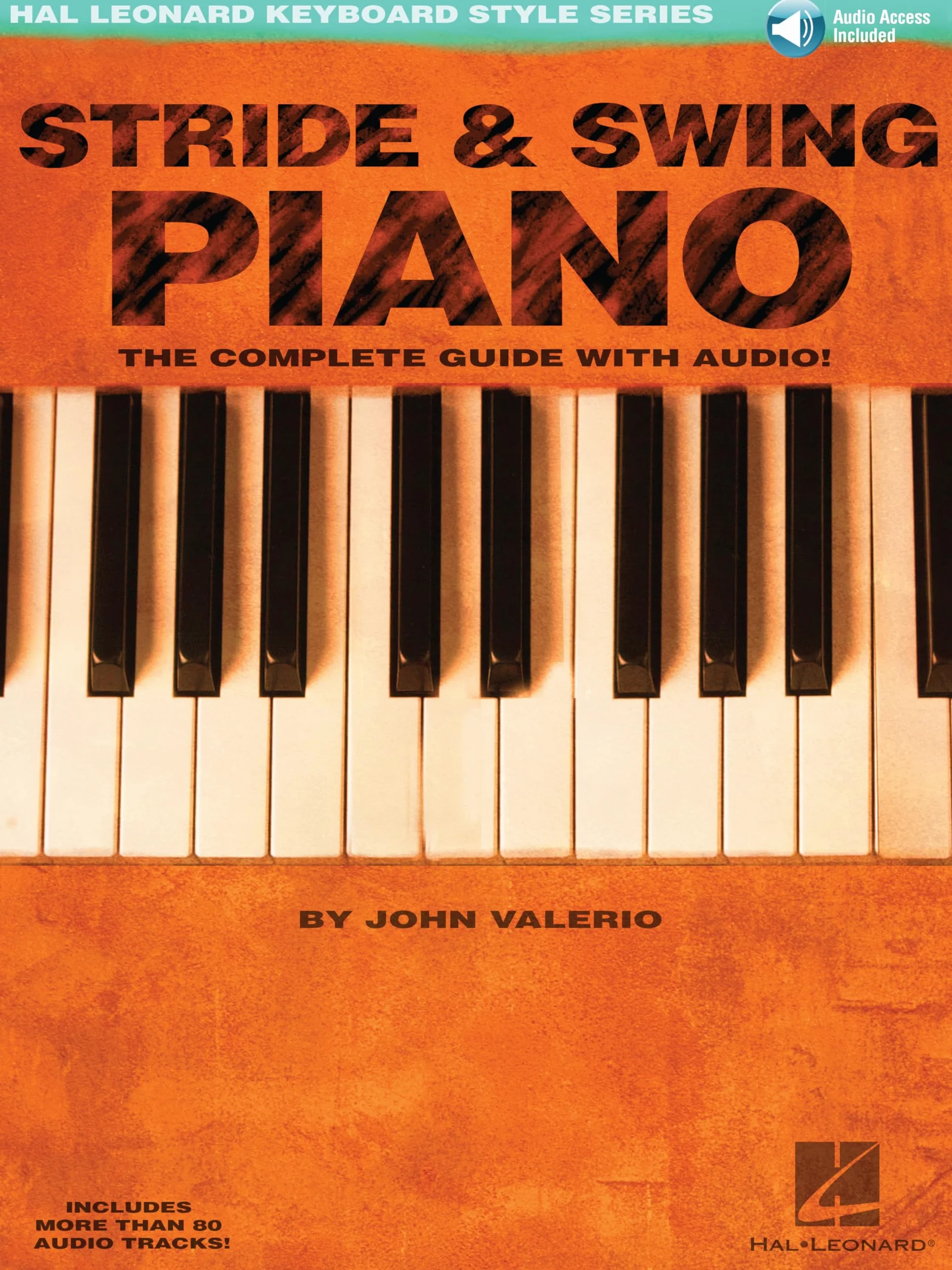 John valerio : stride and swing piano - recueil + enregistrement(s) en ligne -: The Complete Guide with CD!