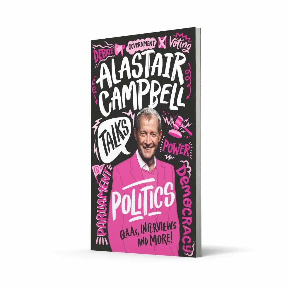 Alastair Campbell Talks Politics: An unmissable, new, illustrated non-fiction book about politics and government for young people.