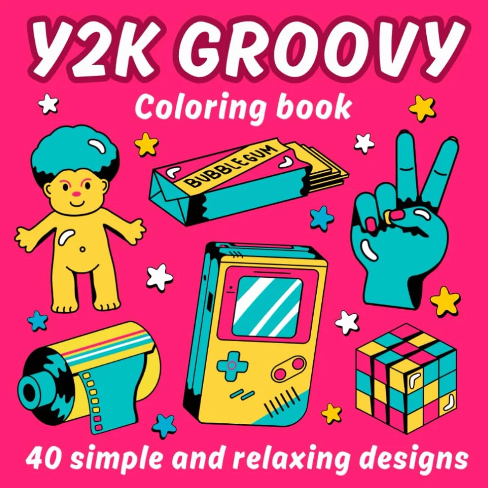 Y2k Groovy Coloring Book (40 Simple And Relaxing Designs For Kids And Adults): Take A Trip Back To The 90s And 00s With These Cute Bold And Easy Retro Drawings
