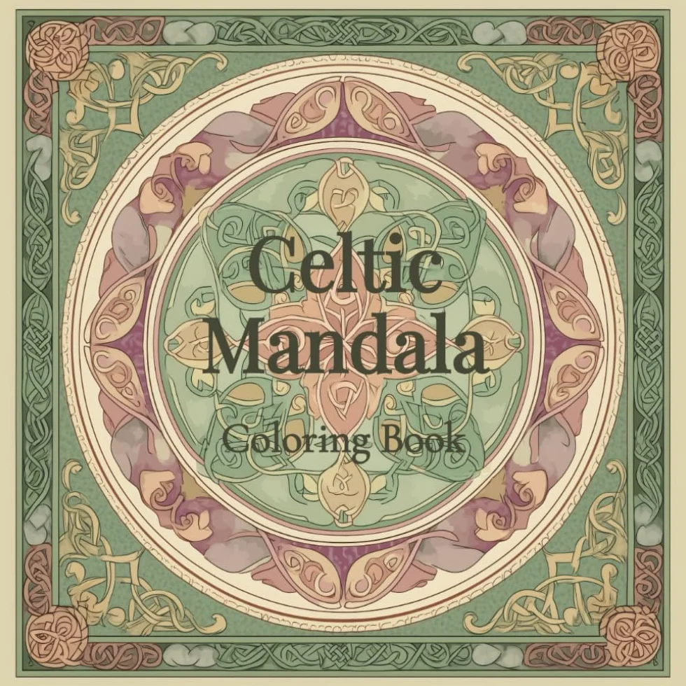 Celtic Mandala Coloring Book: A Journey Through Sacred Knots & Timeless Symbols