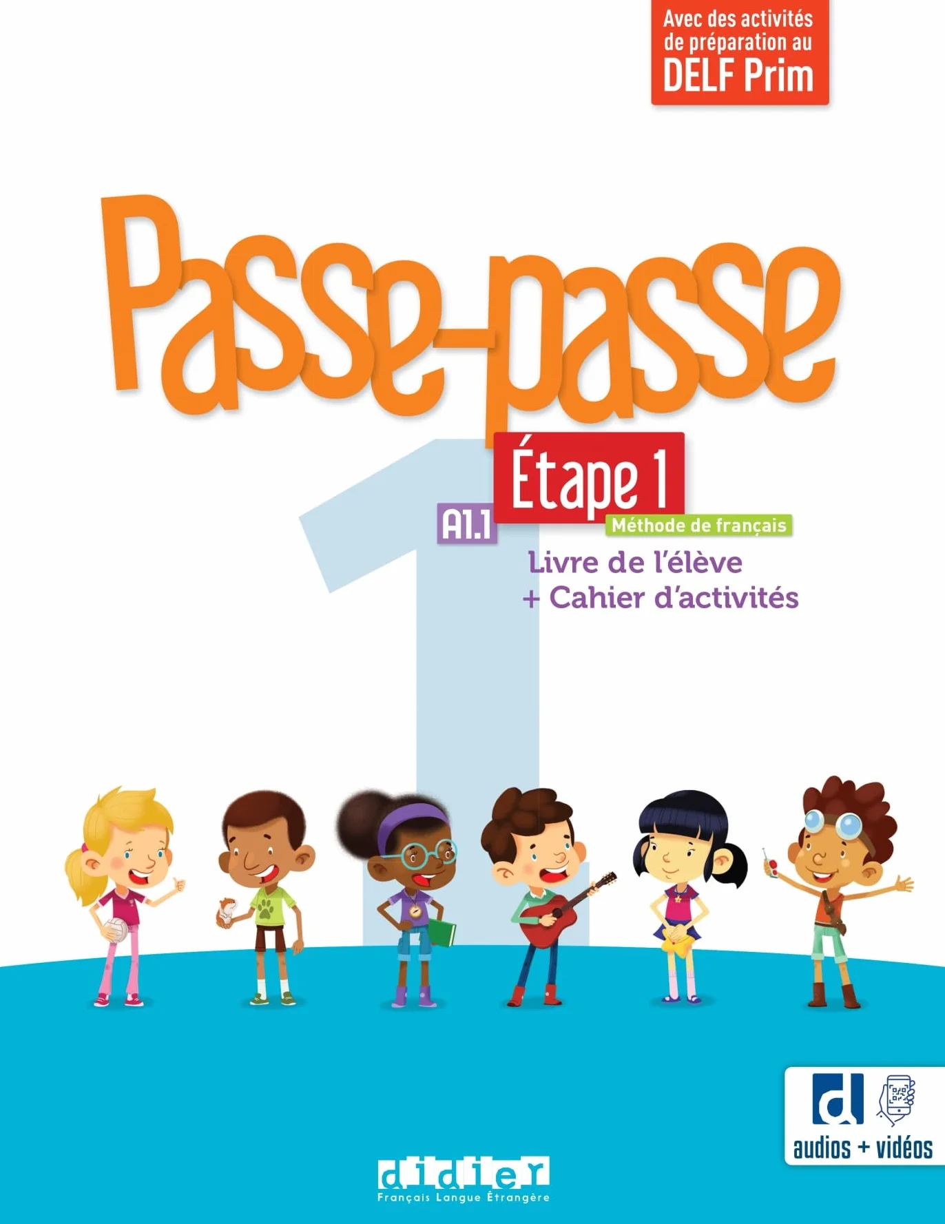 Passe-passe 1 - Niv. A1.1 - Étape 1 - Livre + Cahier + didierfle.app: Livre de l'élève + Cahier d'activités