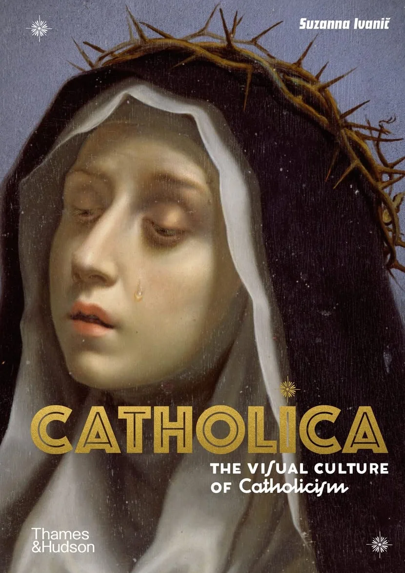 Catholica: The Visual Culture of Catholicism: 1
