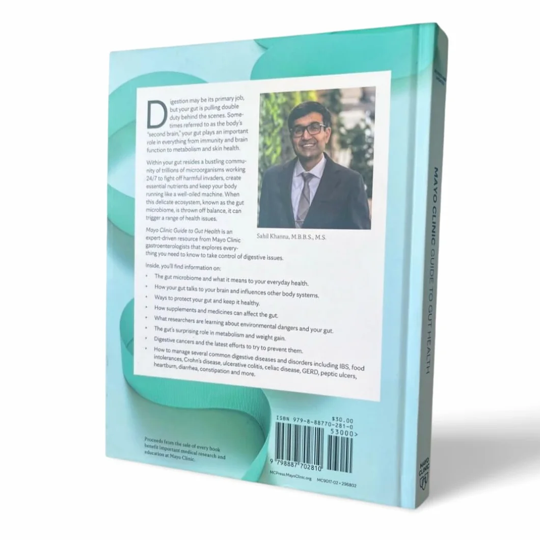 Mayo Clinic Guide to Gut Health: Restore your microbiome, enhance digestion, and improve your health from the inside out
