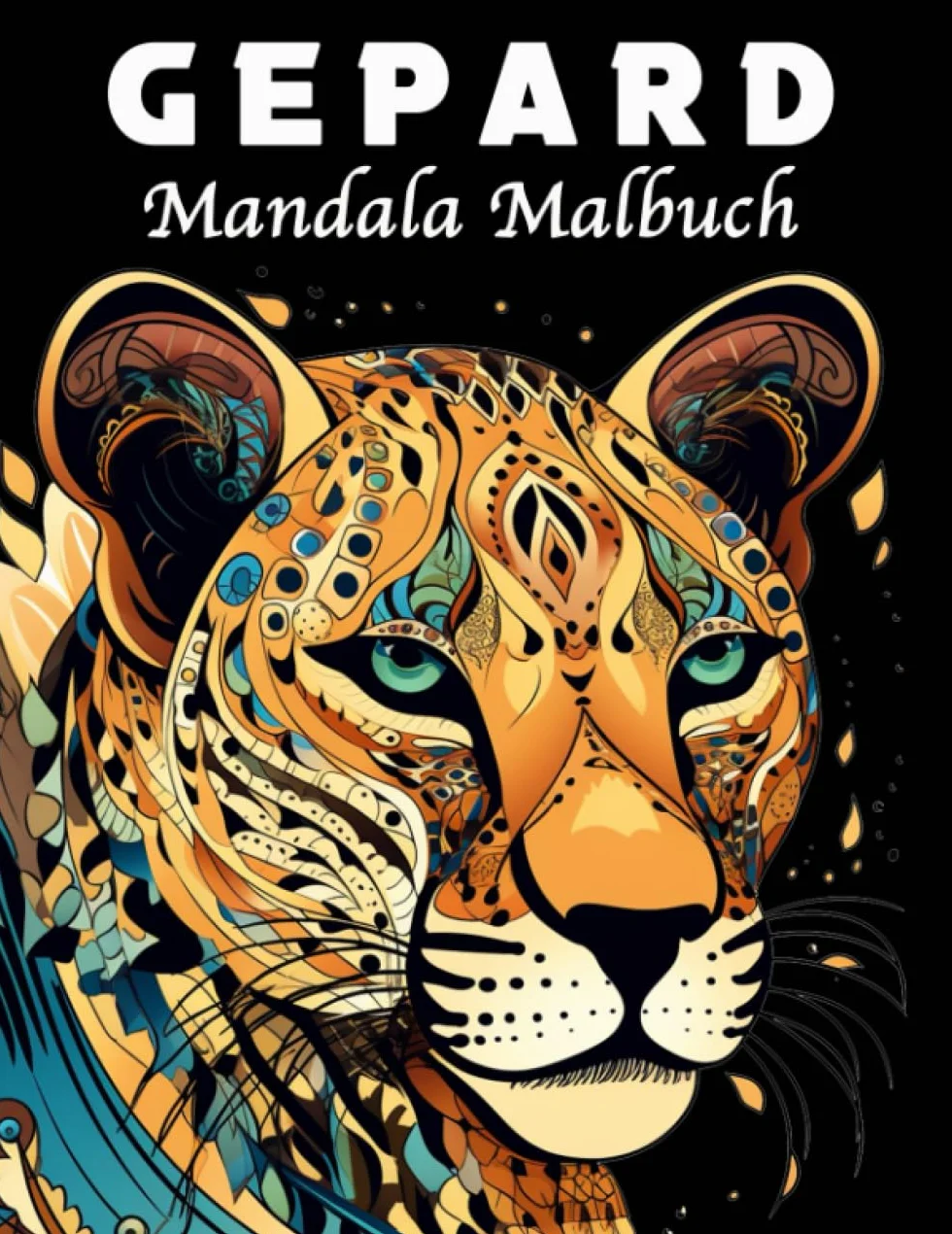 Gepard Malbuch: 40 Einzigartige Gepard Mandala Malbuch für Stressmanagement und Entspannung