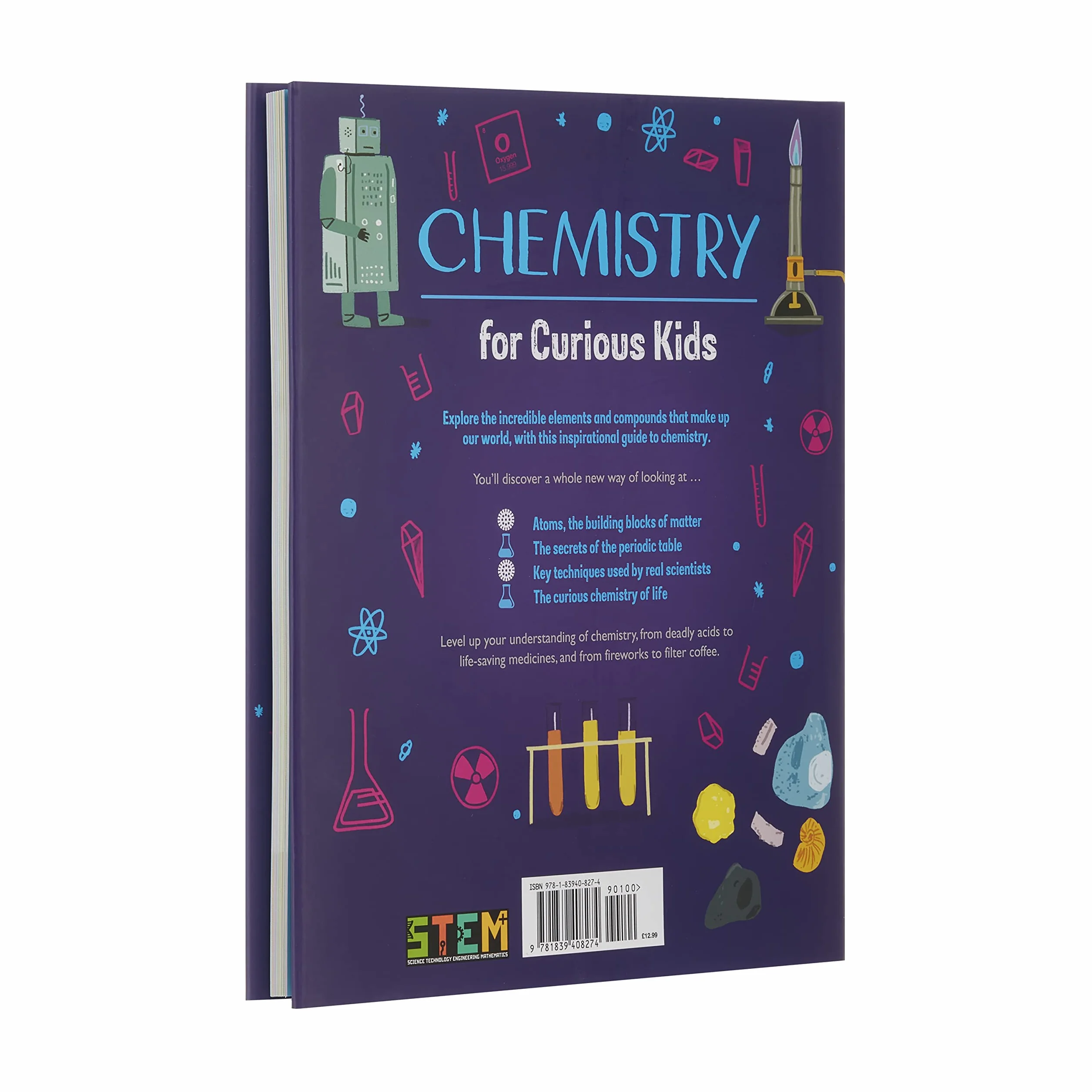 Chemistry for Curious Kids: An Illustrated Introduction to Atoms, Elements, Chemical Reactions, and More!