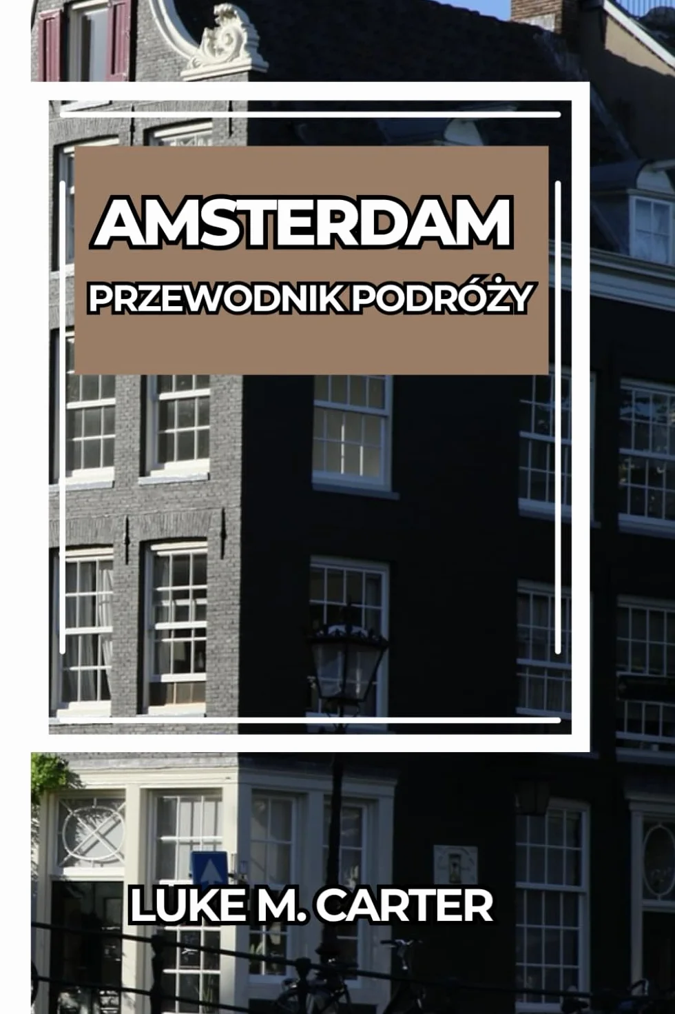 AMSTERDAM PRZEWODNIK PODRÓŻY