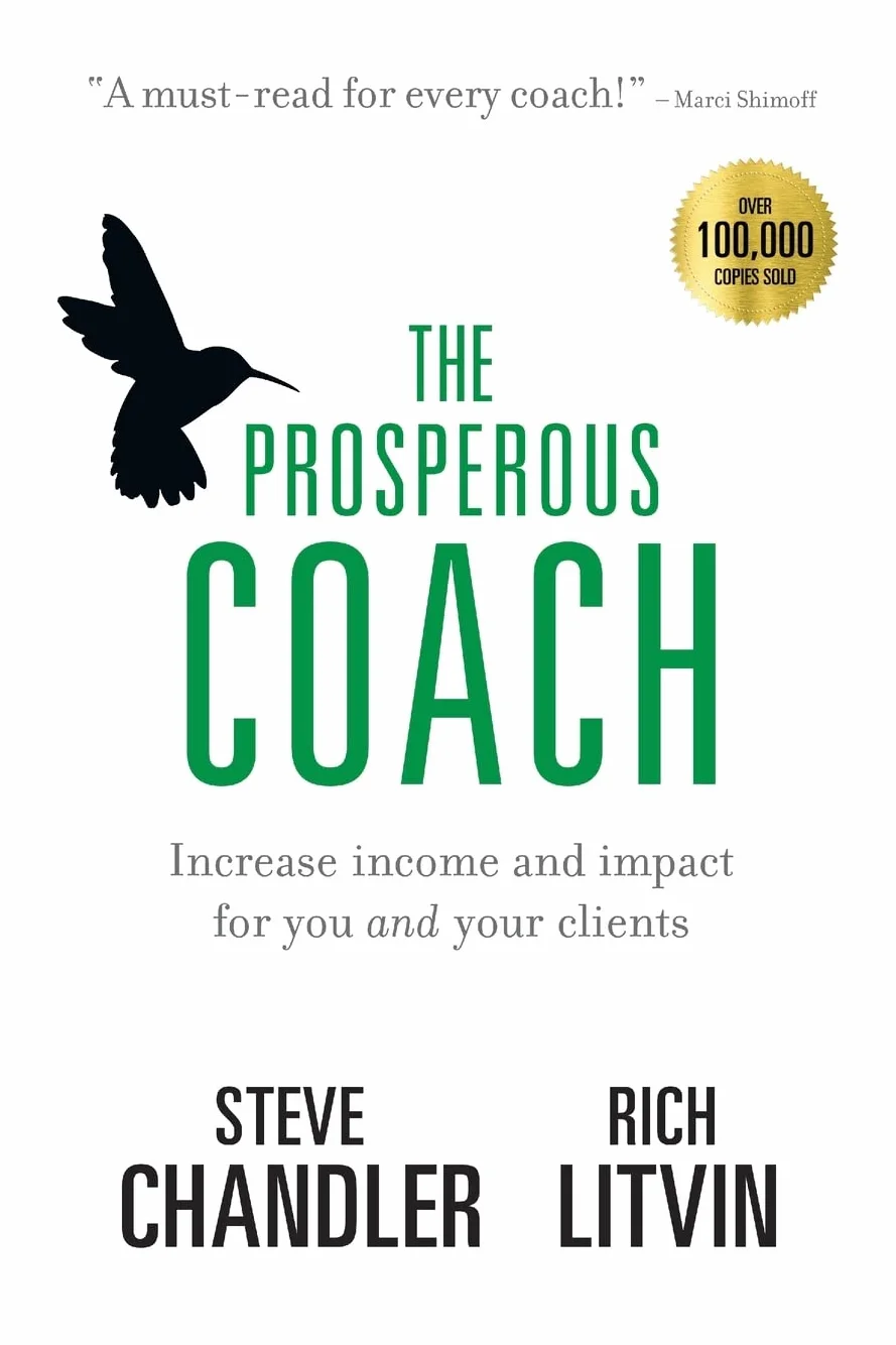 The Prosperous Coach: Increase Income and Impact for You and Your Clients: 1