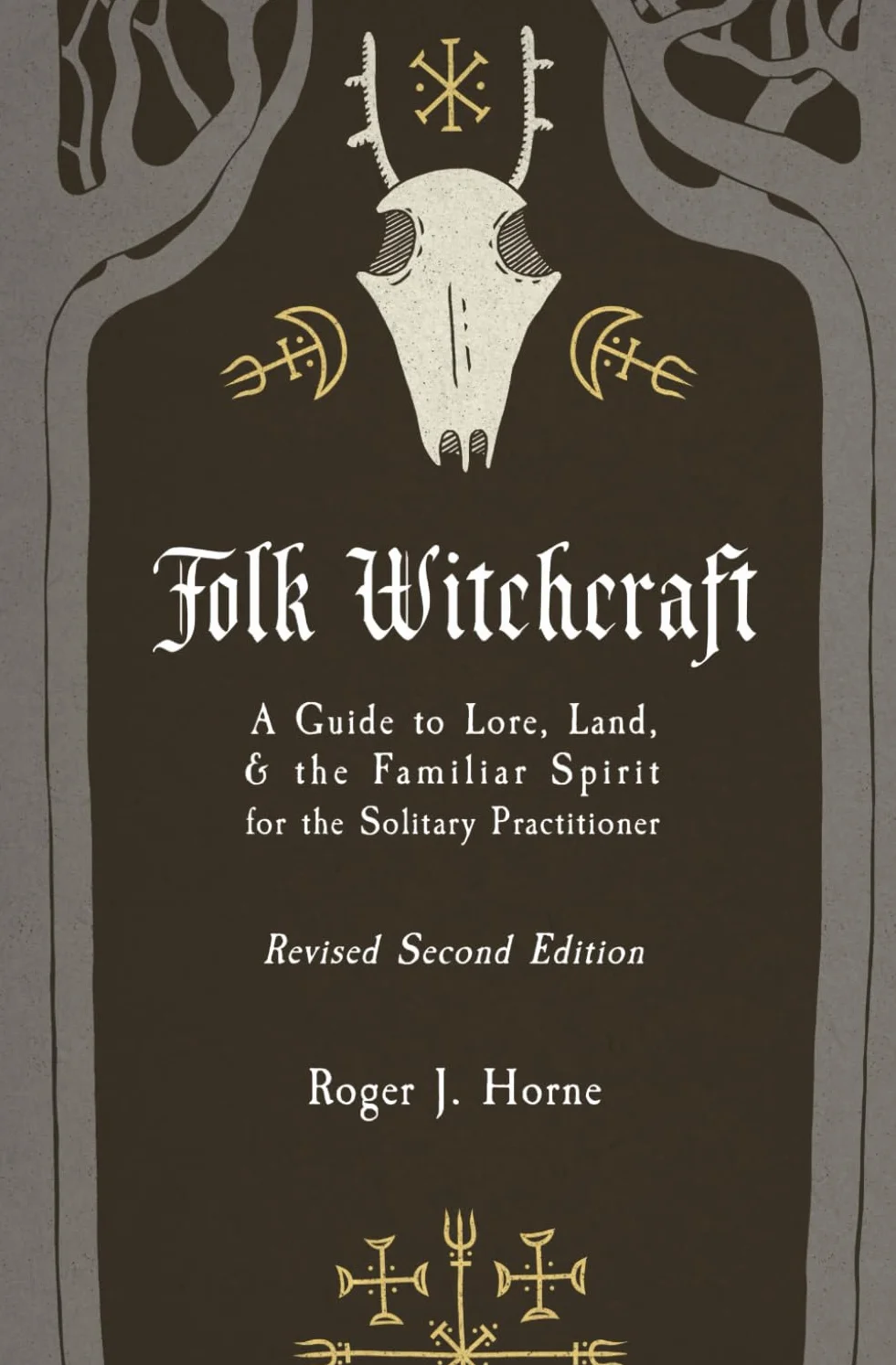 Folk Witchcraft: A Guide to Lore, Land, & the Familiar Spirit: A Guide to Lore, Land, and the Familiar Spirit for the Solitary Practitioner