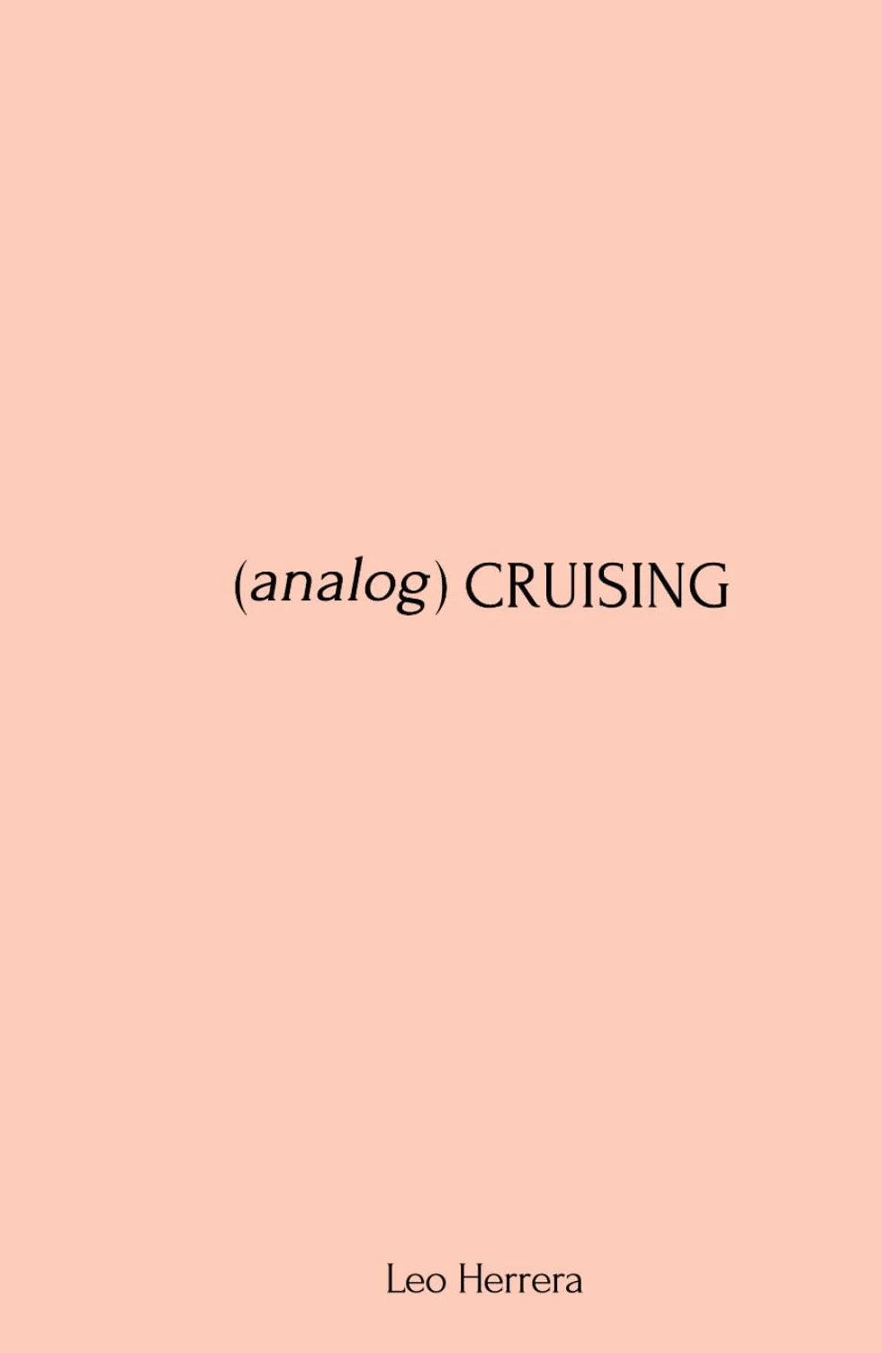 (analog) Cruising: a manual