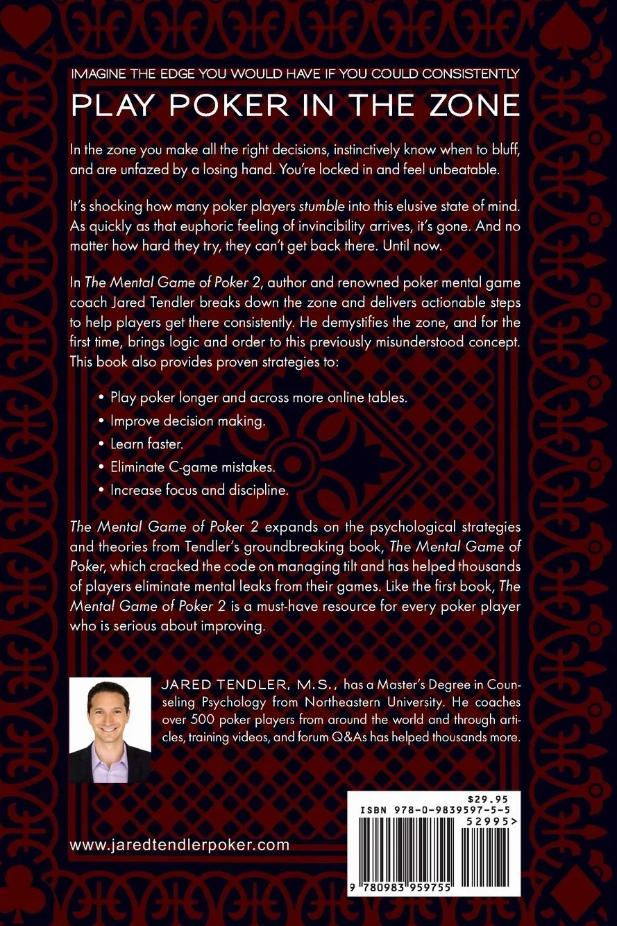 The Mental Game of Poker 2: Proven Strategies for Improving Poker Skill, Increasing Mental Endurance, and Playing in the Zone Consistently