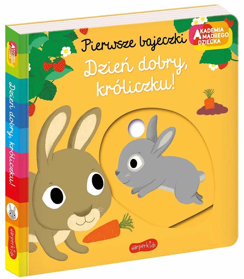 Dzień dobry, króliczku! Akademia mądrego dziecka. Pierwsze bajeczki