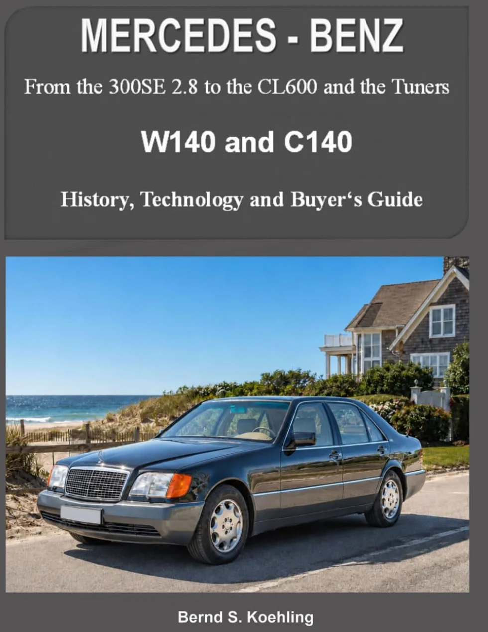 MERCEDES-BENZ W140 and C140: From the 300SE 2.8 to the CL600 and the Tuners