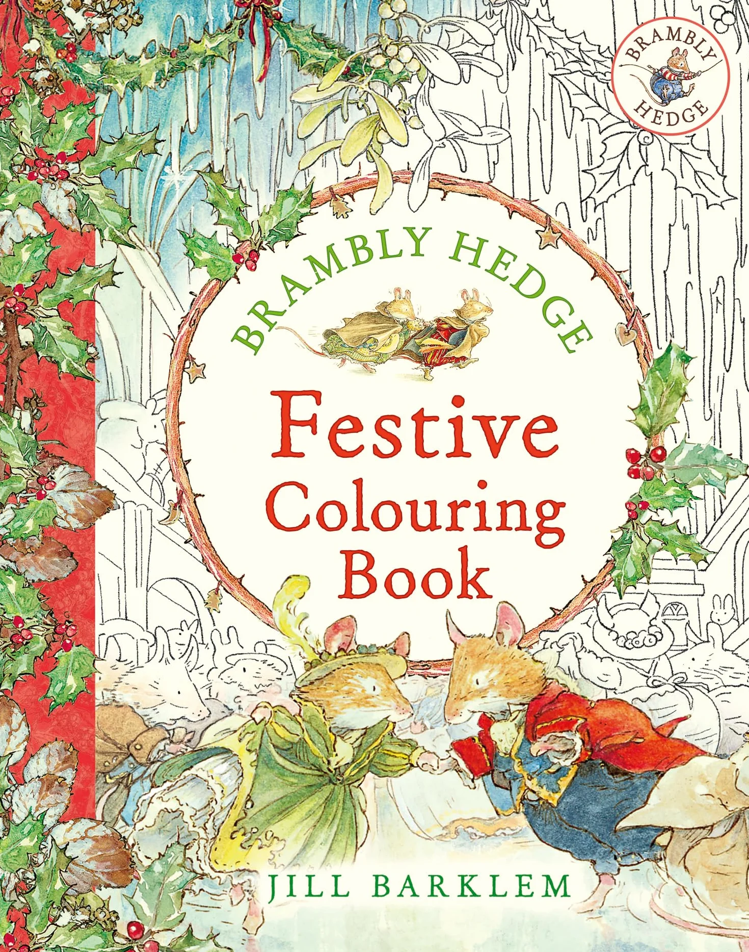 Brambly Hedge: Festive Colouring Book: A magically festive colouring book for children and adults alike packed with classic illustrations for all