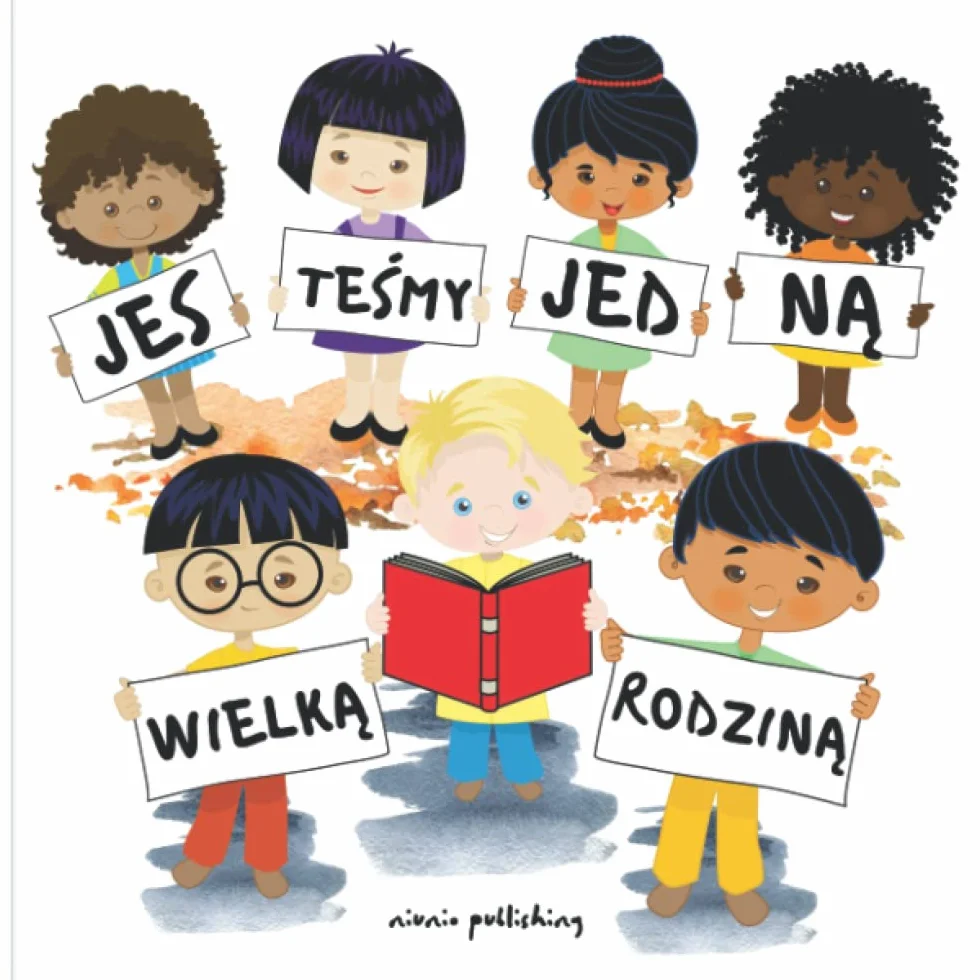 Jesteśmy Jedną Wielką Rodziną: Prosta książka obrazkowa dla dzieci pokazująca, że wszyscy ludzie są wyjątkowi, bez względu na to, skąd pochodzą i jaki ... życzliwości, szacunku i empatii