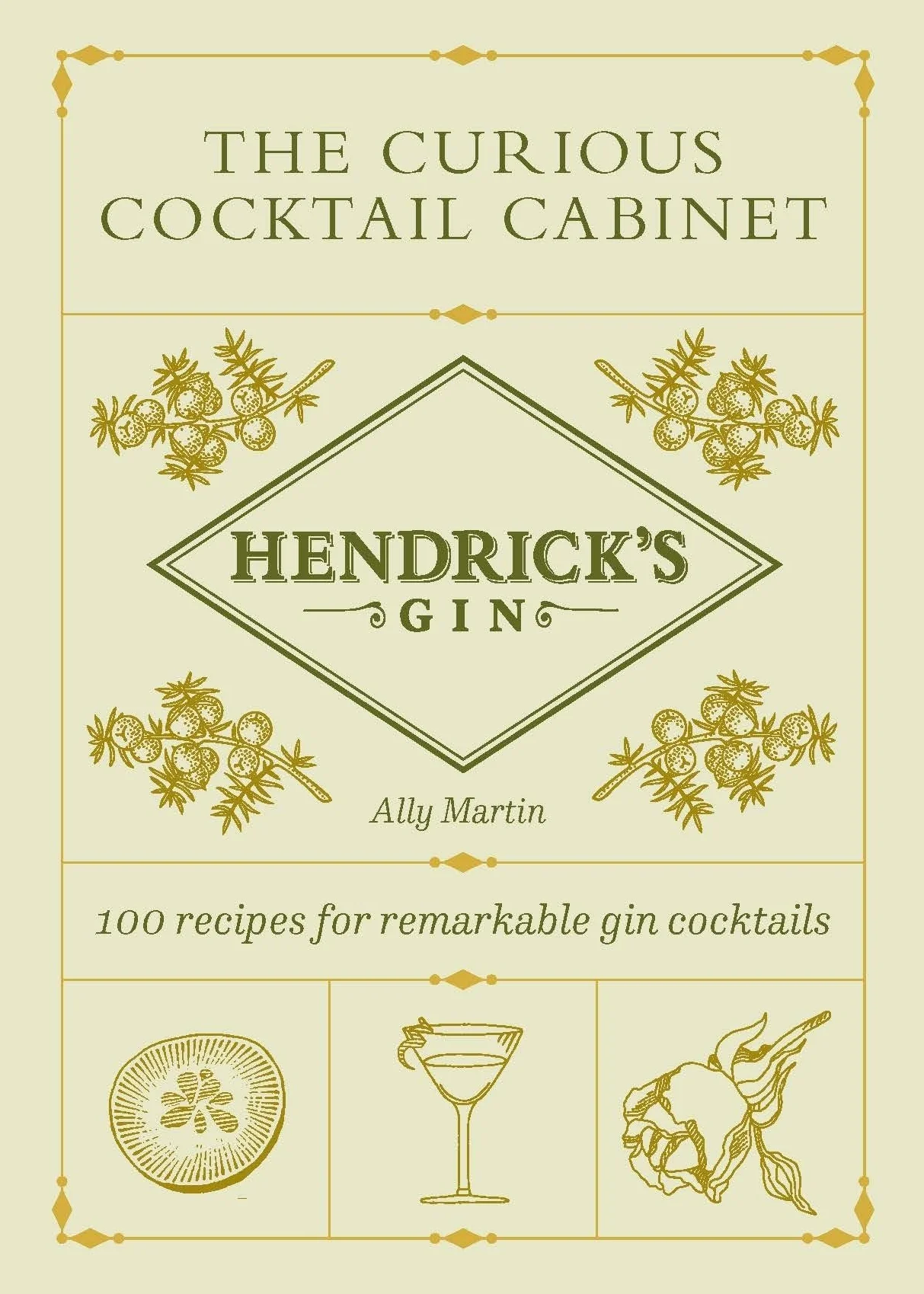 The Curious Cocktail Cabinet: 100 recipes for remarkable gin cocktails