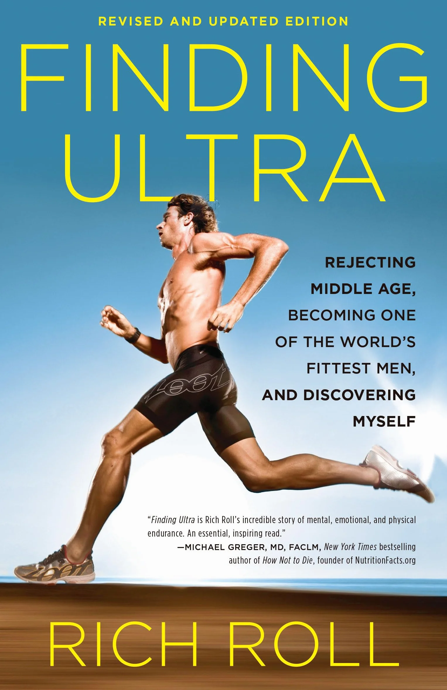 Finding Ultra, Revised and Updated Edition: Rejecting Middle Age, Becoming One of the World's Fittest Men, and Discovering Myself