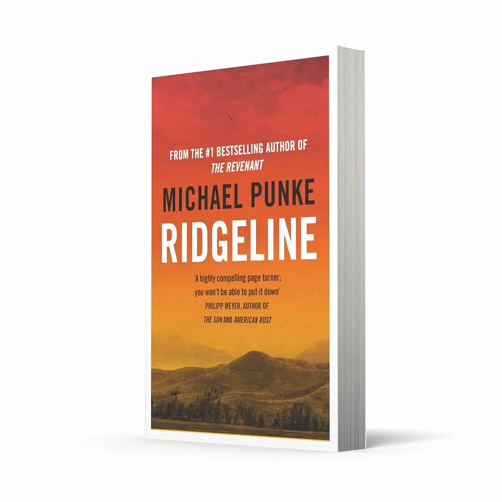 Ridgeline: From the author of The Revenant, the bestselling book that inspired the award-winning movie