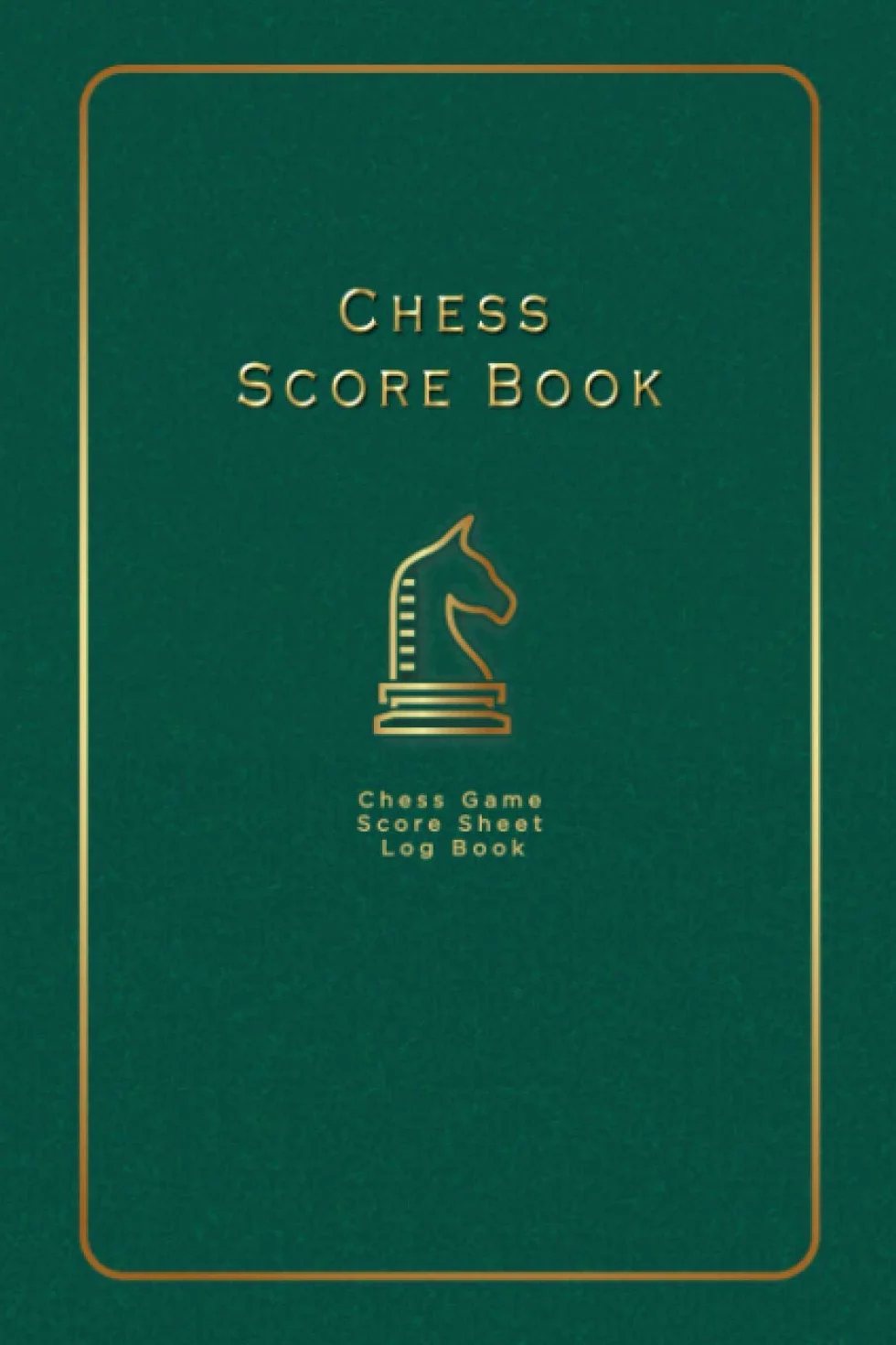 Chess Scorebook: Chess Game Score Sheet Log Book for Chess Players - Green