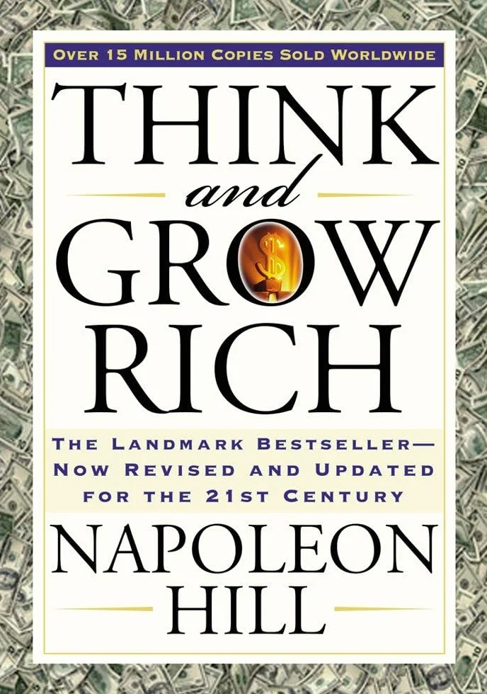 Think and Grow Rich: The Landmark Bestseller Now Revised and Updated for the 21st Century