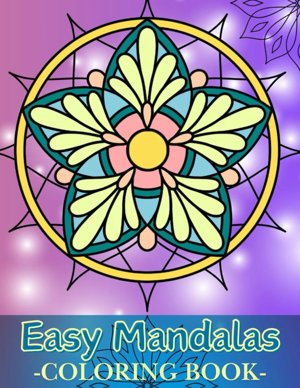 Easy Mandalas Coloring Book: 50 Simple Mandala, Large Print Mandala Coloring Book with Simple and Easy Mandalas, Mandala Patterns for Adults,Seniors