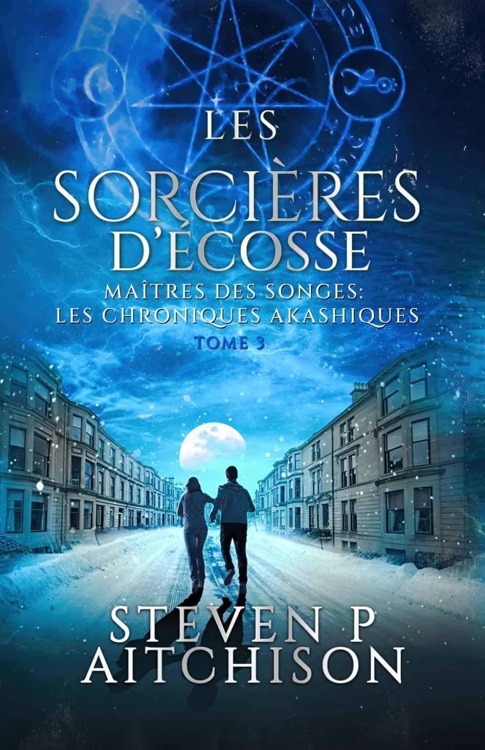 Les Sorcières d’Écosse: Maîtres des Songes : les Chroniques Akashiques - Tome 3