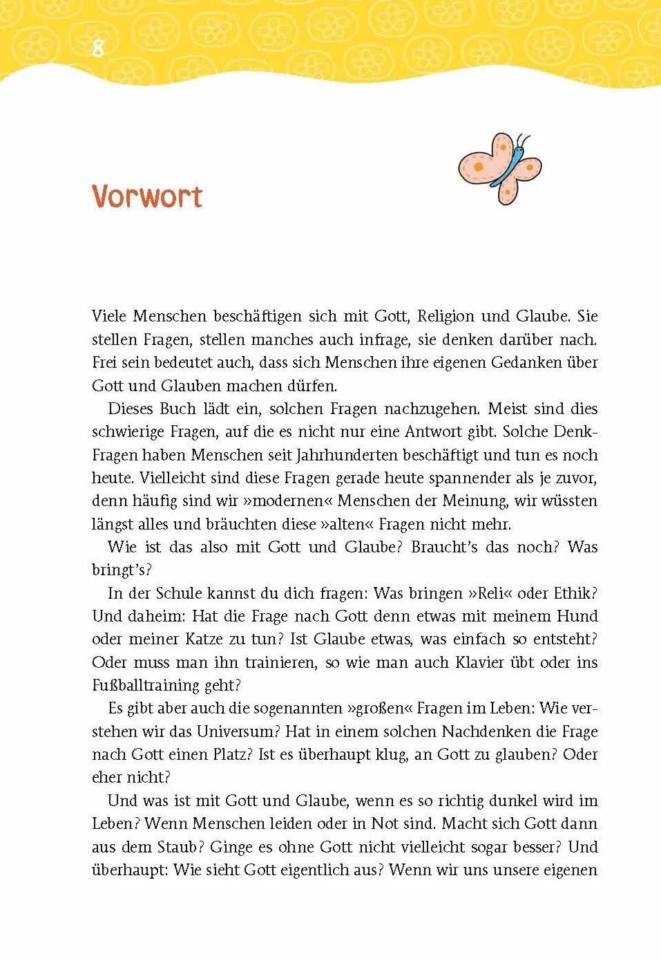 Was bringt's, an Gott zu glauben?: Kinder fragen, Forscherinnen und Forscher antworten. - Für Kinder ab 8 Jahren: 7
