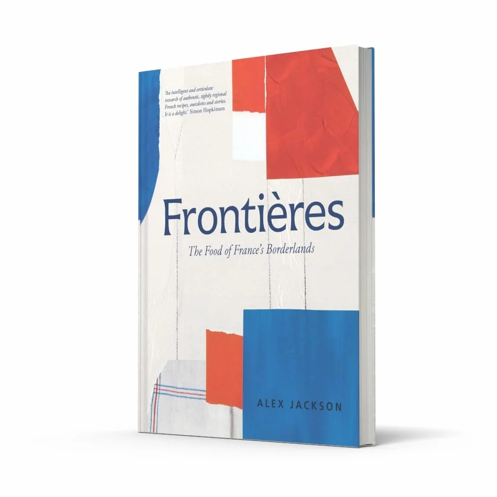 Frontières: A chef’s celebration of French cooking; this new cookbook is packed with simple hearty recipes and stories from North Africa, Alsace, the Riviera, the Alps and the Southwest