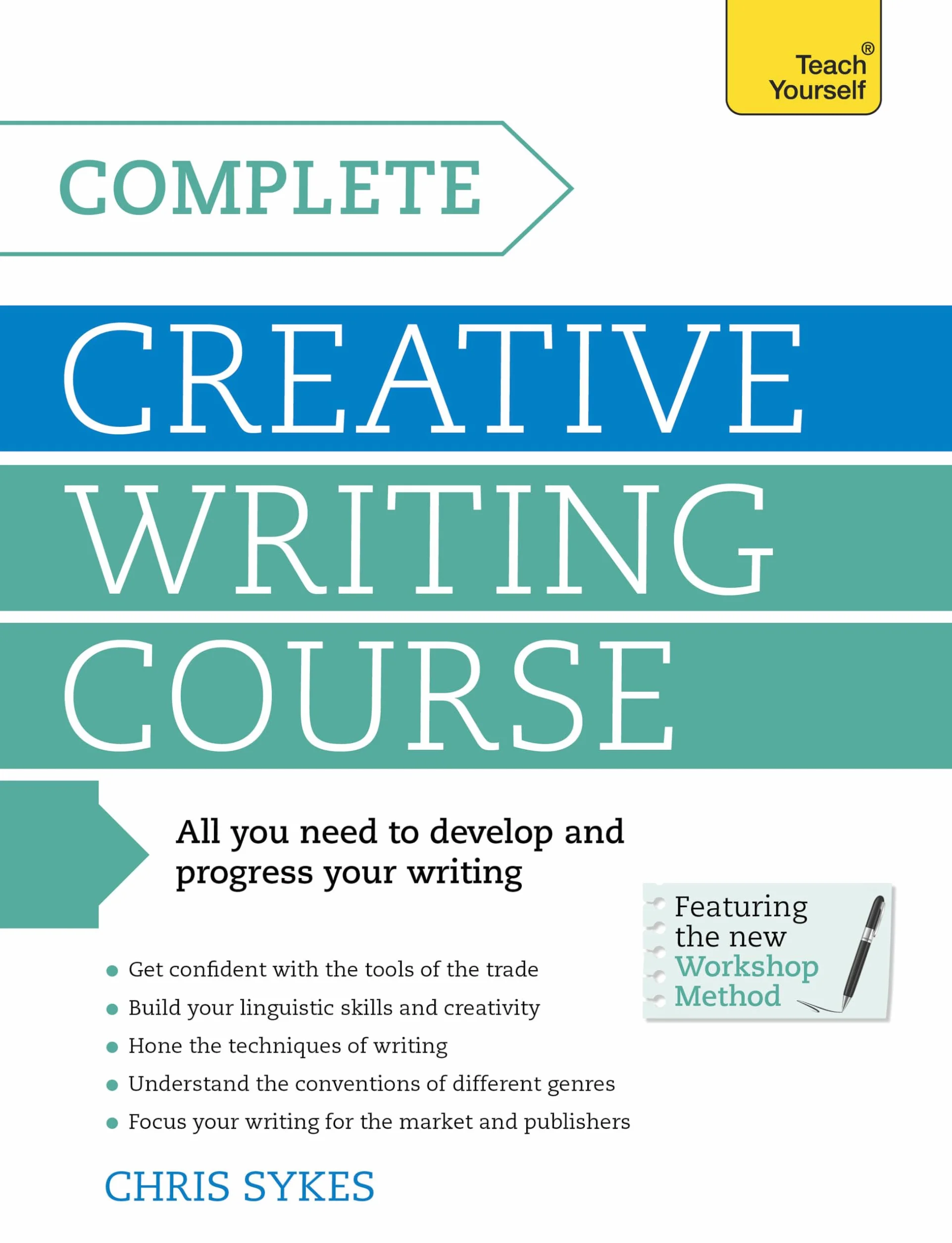 Complete Creative Writing Course: Your complete companion for writing creative fiction