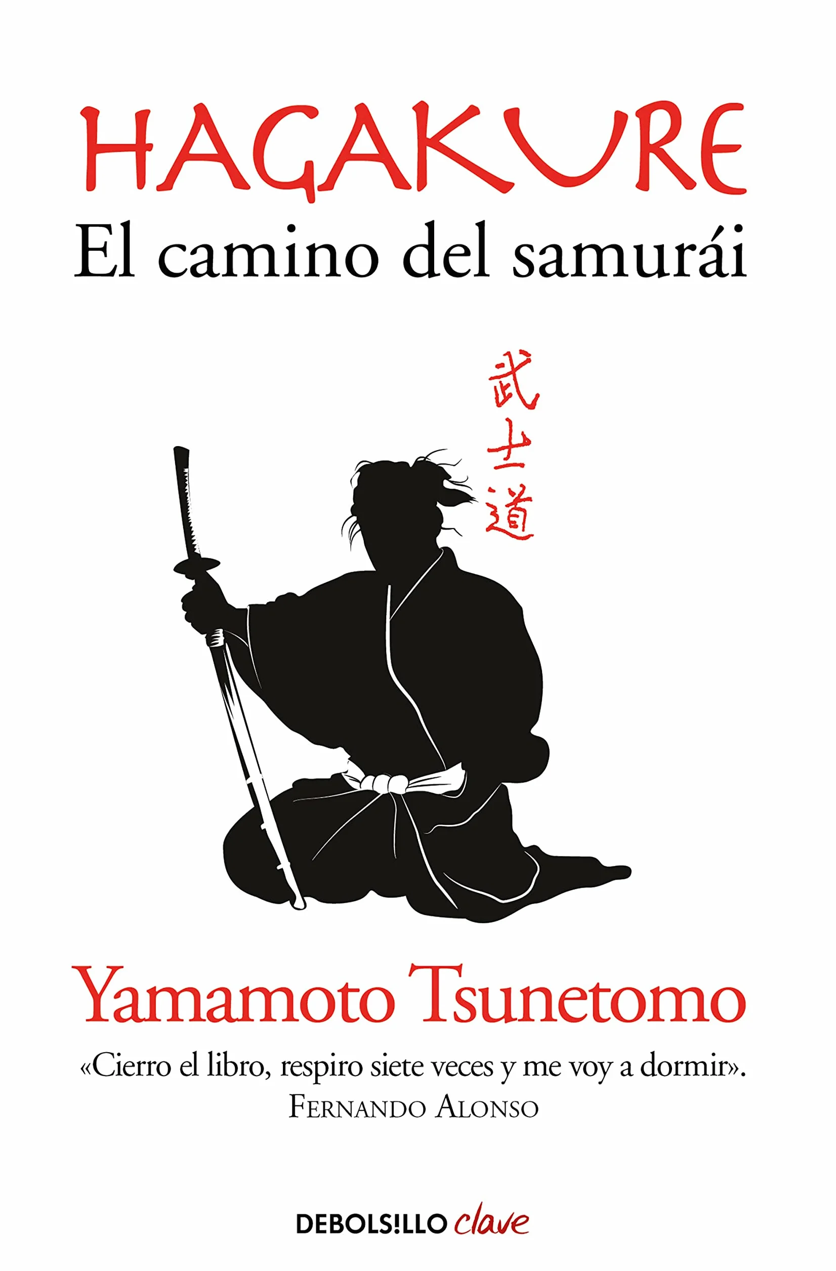 Hagakure. El camino del Samurai / Hagakure: The Book of the Samurai