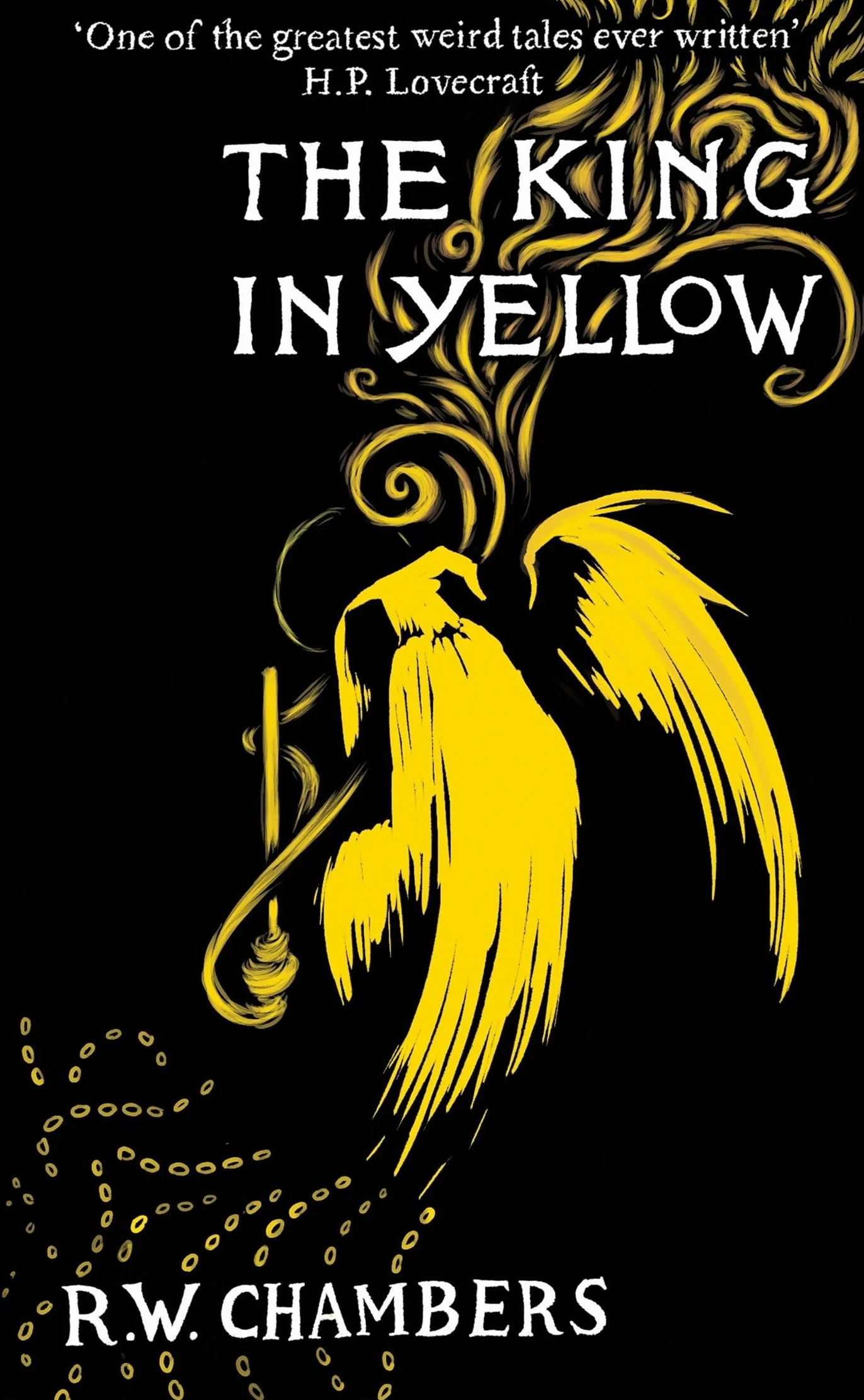 The King in Yellow, Deluxe Edition: An Early Classic of the Weird Fiction Genre