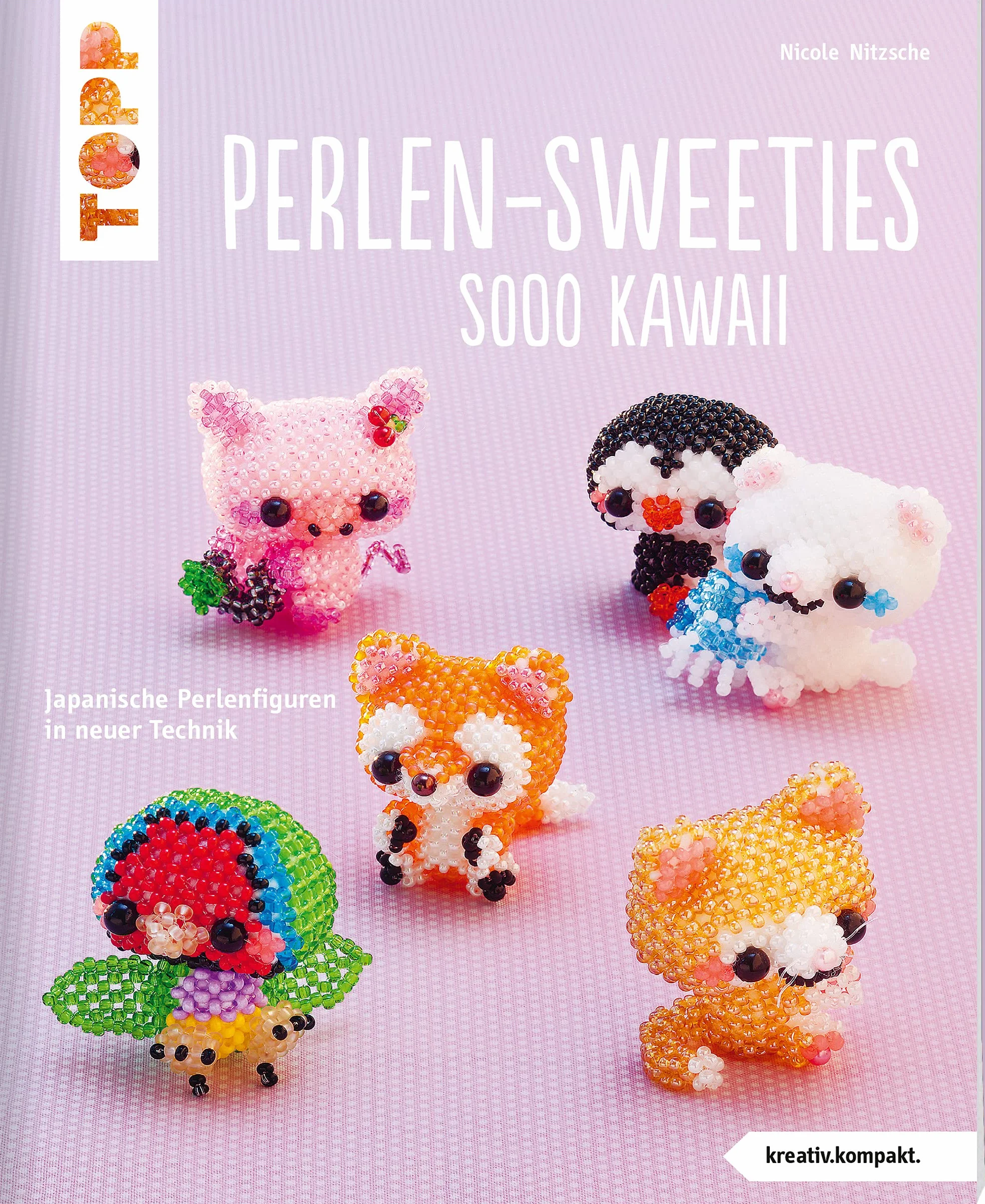 Perlen-Sweeties sooo kawaii (kreativ.kompakt): Japanische Perlenfiguren in neuer Technik: 4595