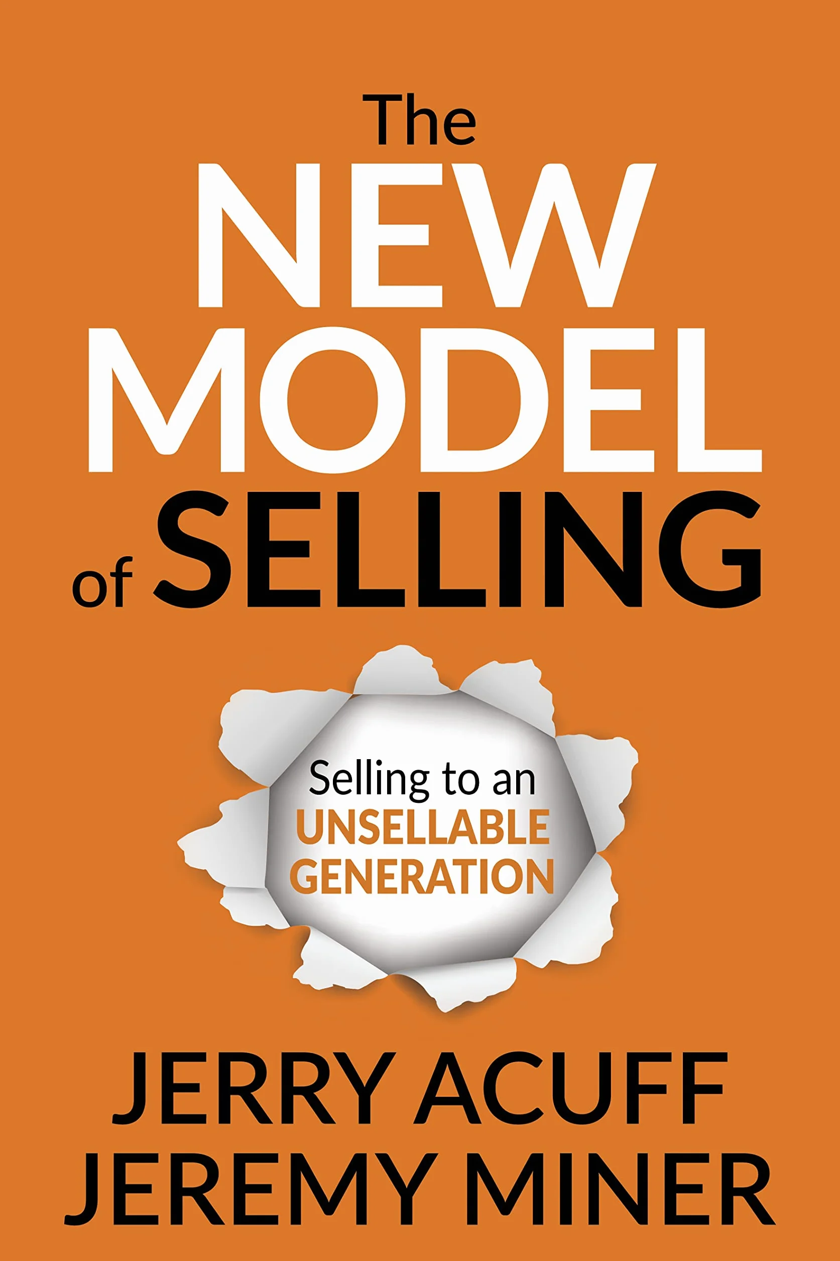 The New Model of Selling: Selling to an Unsellable Generation