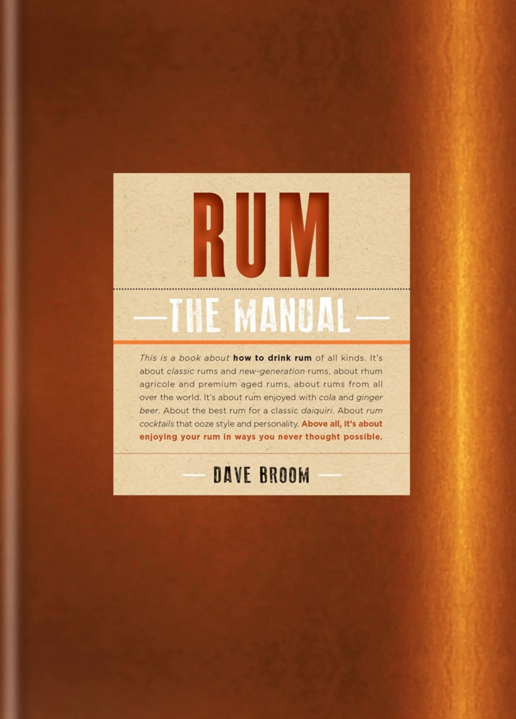 Rum: The Manual: How to drink rum of all kinds