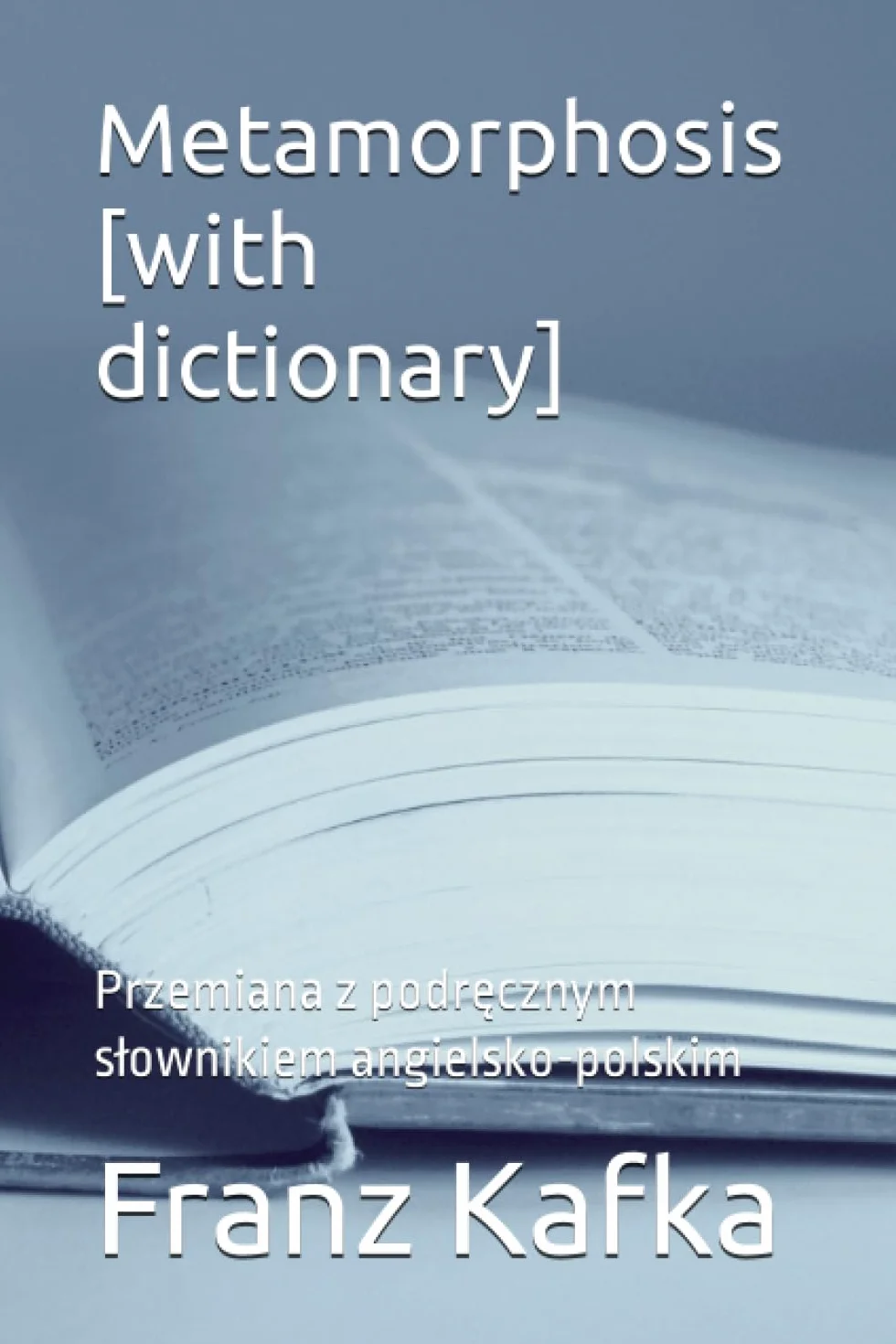 Metamorphosis [with dictionary]: Przemiana z podręcznym słownikiem angielsko-polskim