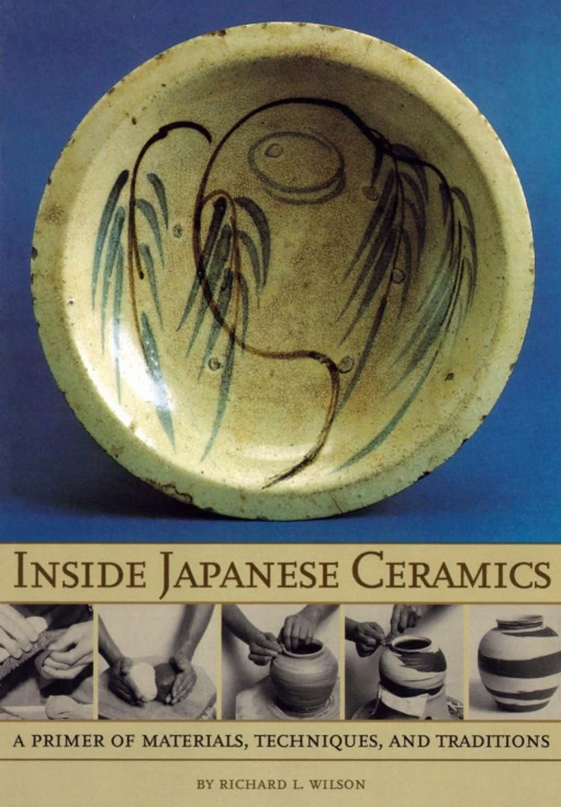 Inside Japanese Ceramics: Primer Of Materials, Techniques, And Traditions