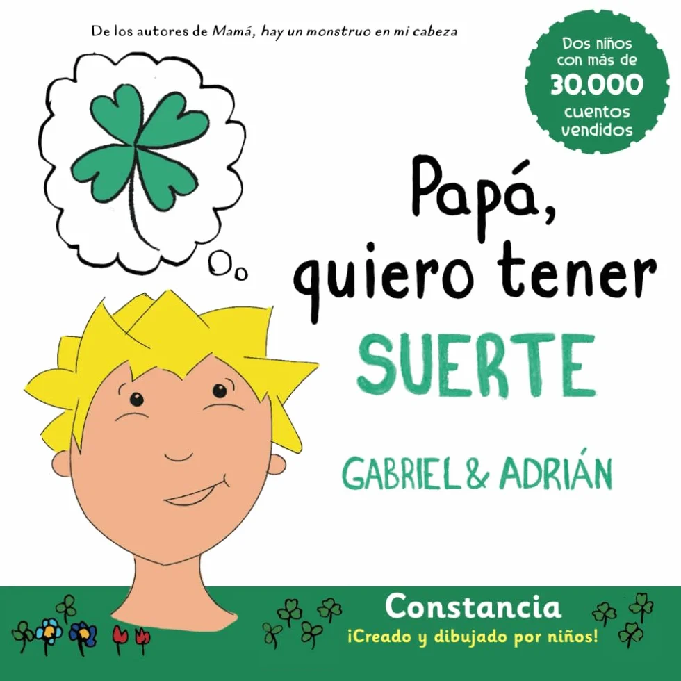 Papá quiero tener suerte: El cuento que nos enseña que la suerte no existe sin esfuerzo: 2