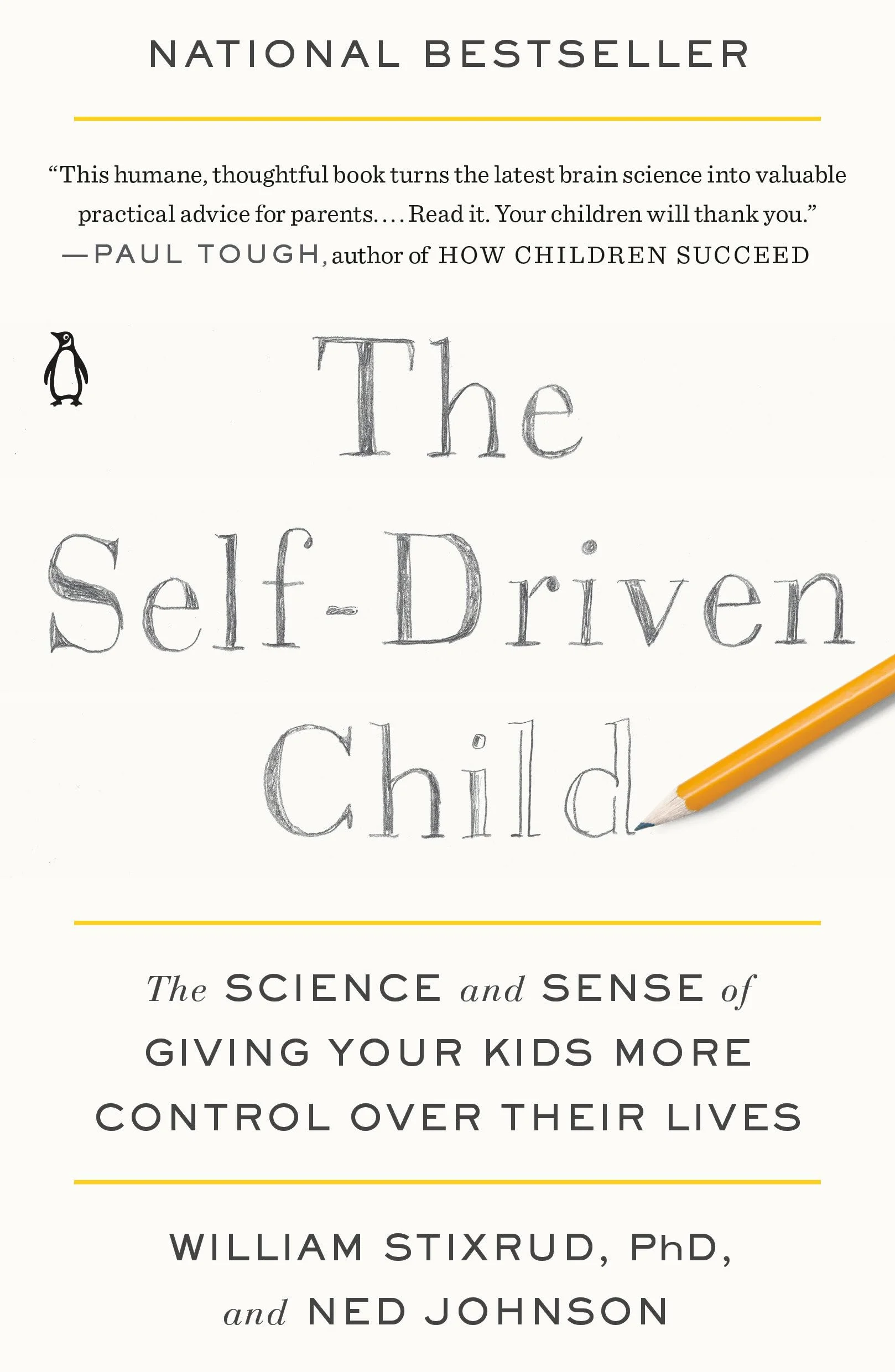 The Self-Driven Child: The Science and Sense of Giving Your Kids More Control Over Their Lives