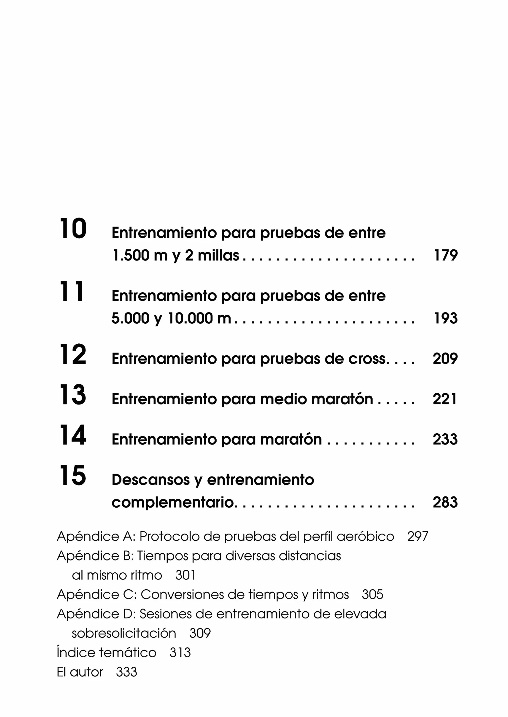 La Fórmula de Daniels para corredores: Métodos de entrenamiento de probada eficacia para lograr el éxito, desde los 800 m hasta el maratón