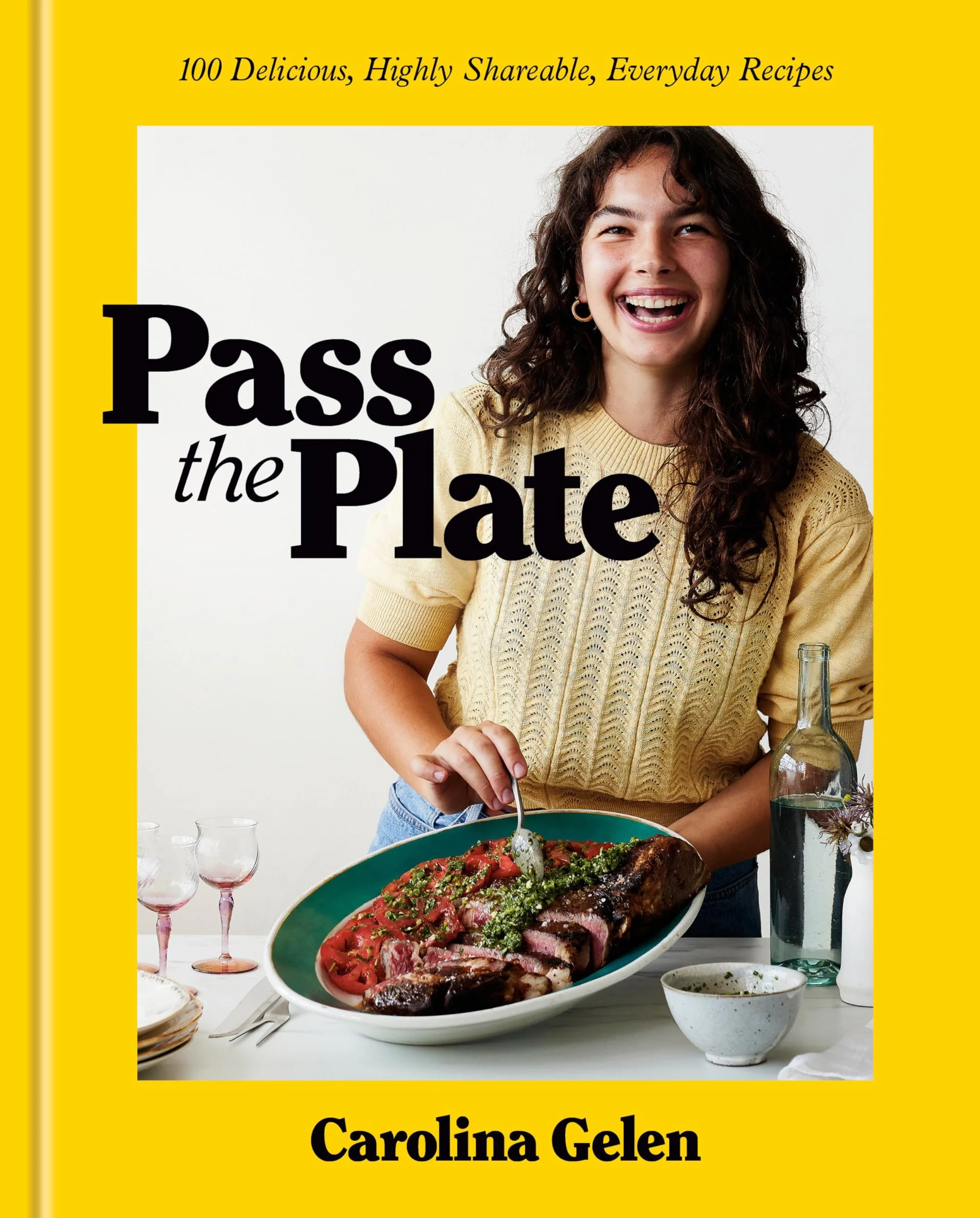 Pass the Plate: 100 Delicious, Highly Shareable, Everyday Recipes: A Cookbook