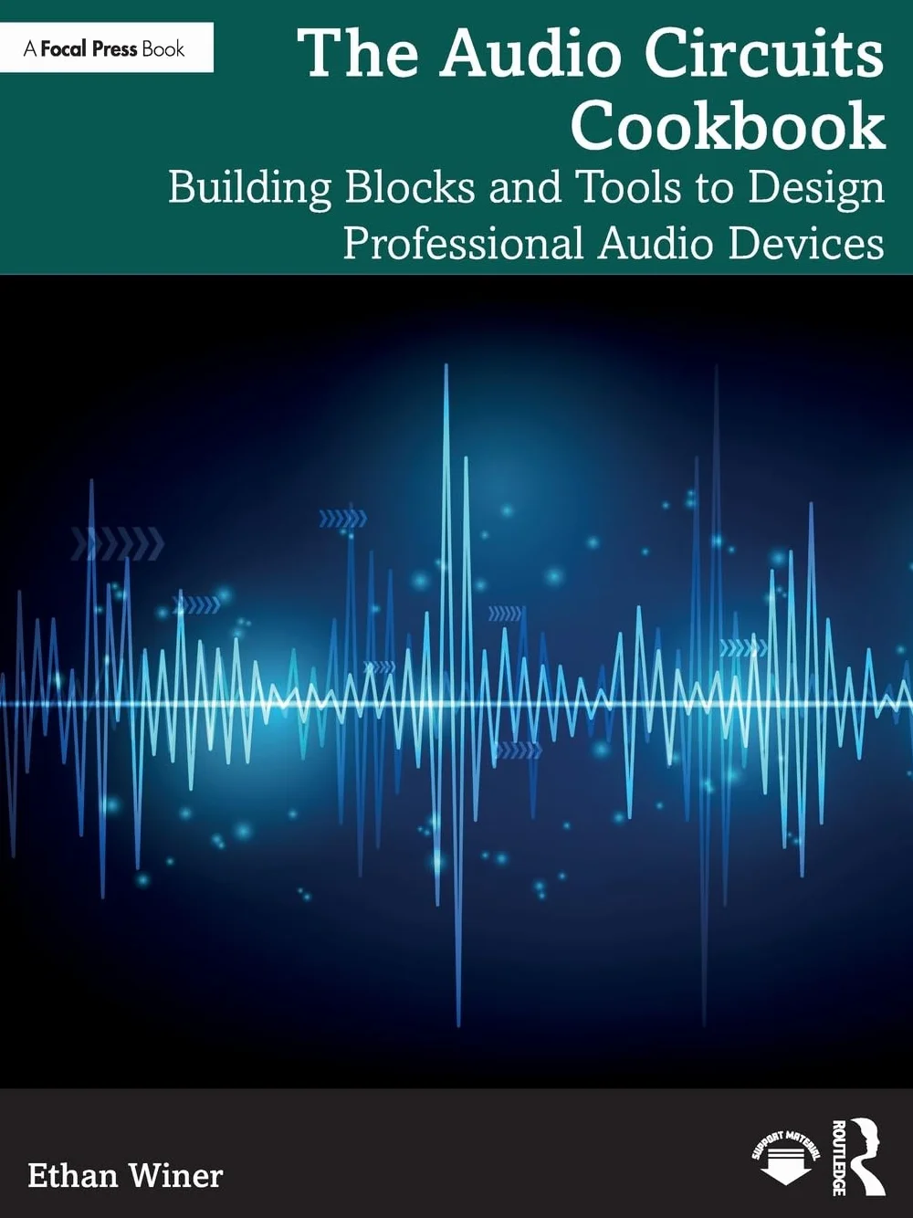 The Audio Circuits Cookbook: Building Blocks and Tools to Design Professional Audio Devices